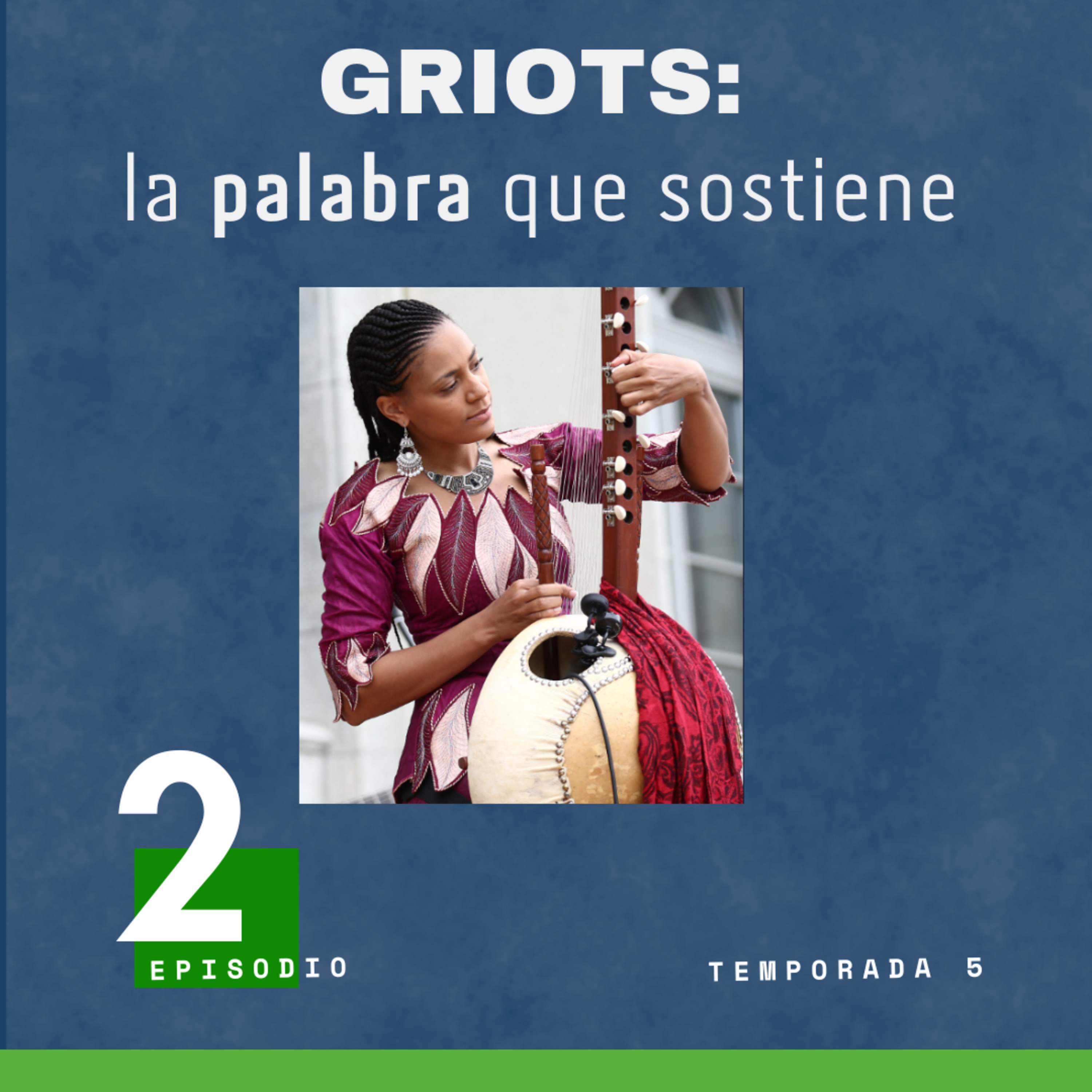 Griots: la palabra que sostiene episode artwork