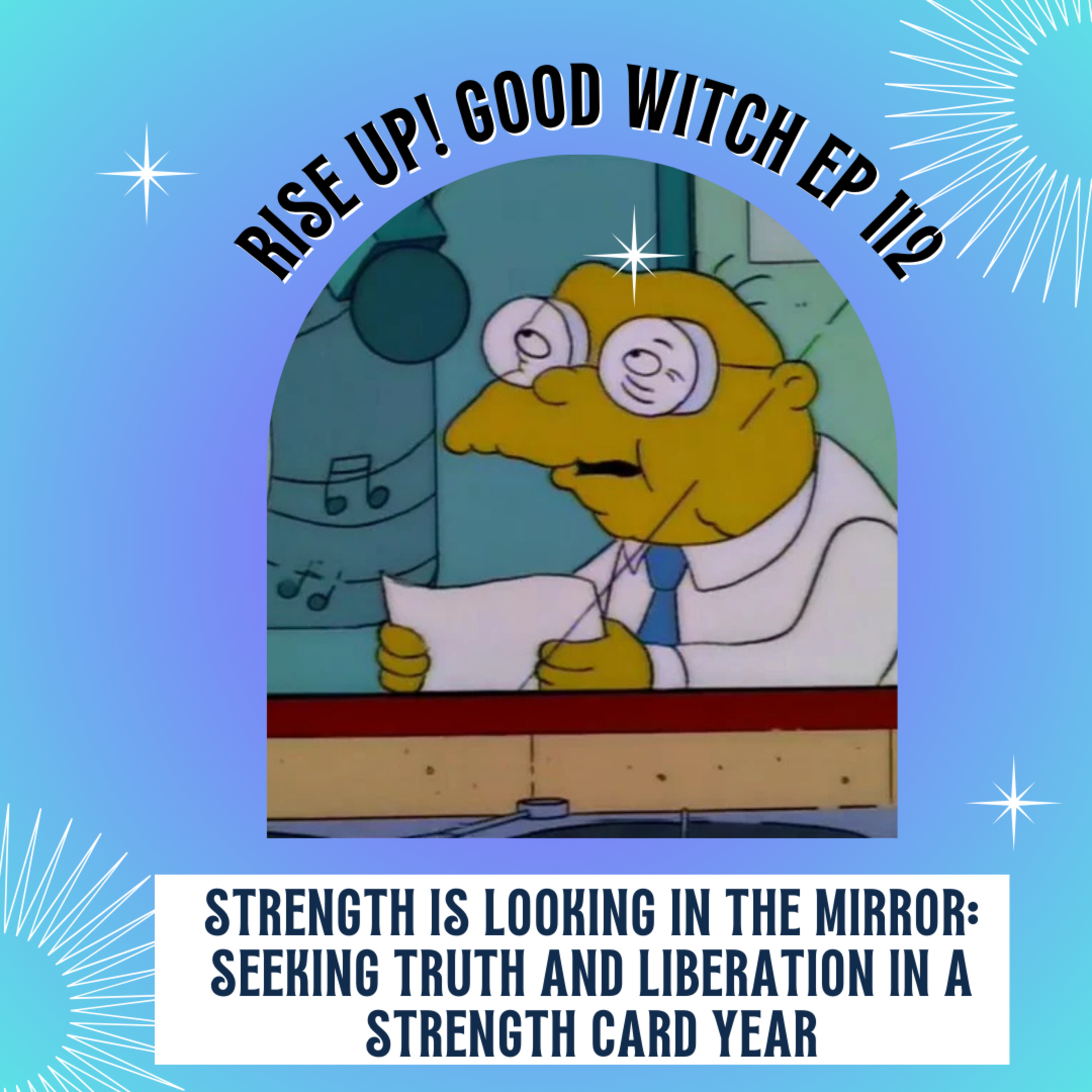 Ep112: Strength is looking in the mirror: seeking truth and liberation in a strength card year episode artwork