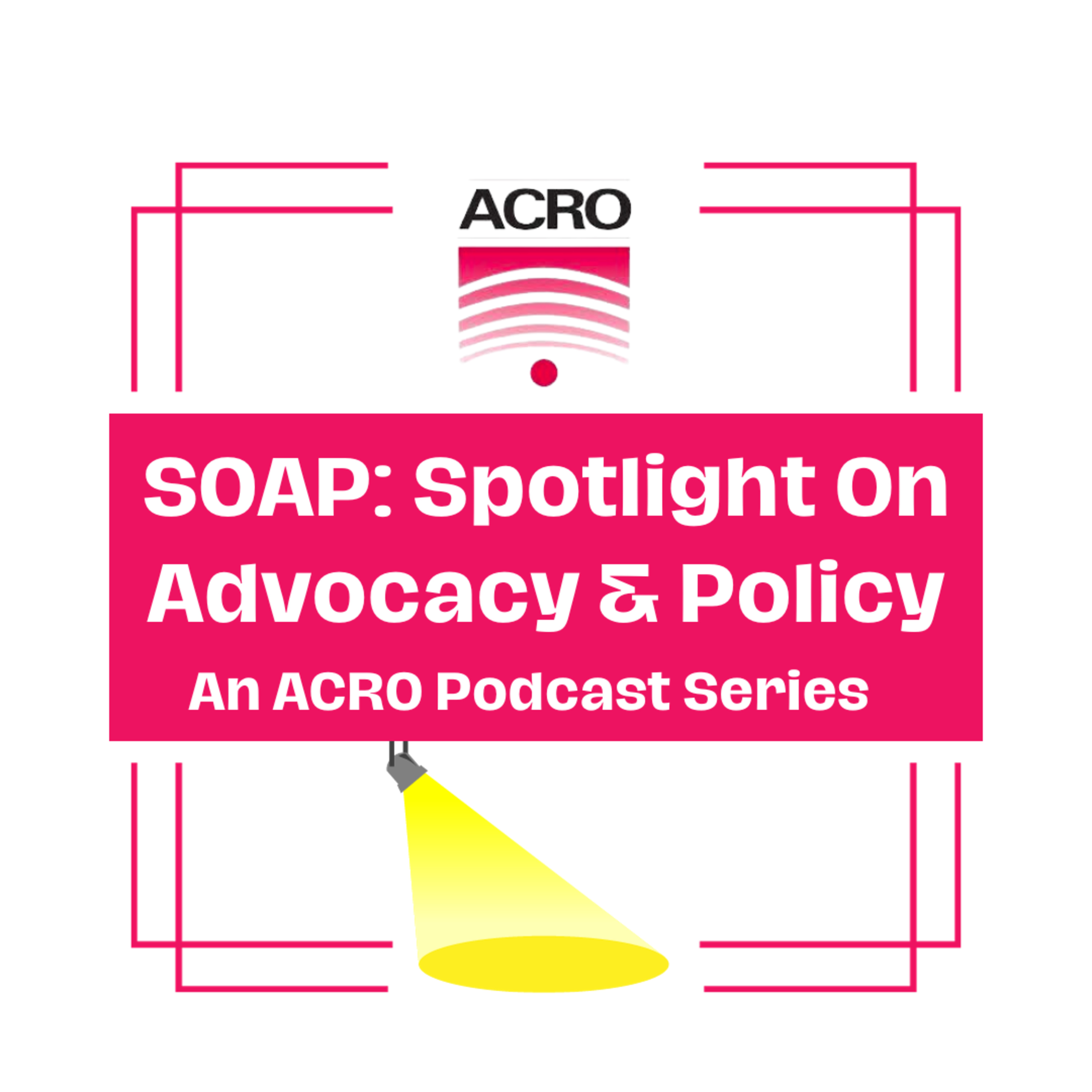 Introduction to SOAP: Spotlight on Advocacy & Policy episode artwork