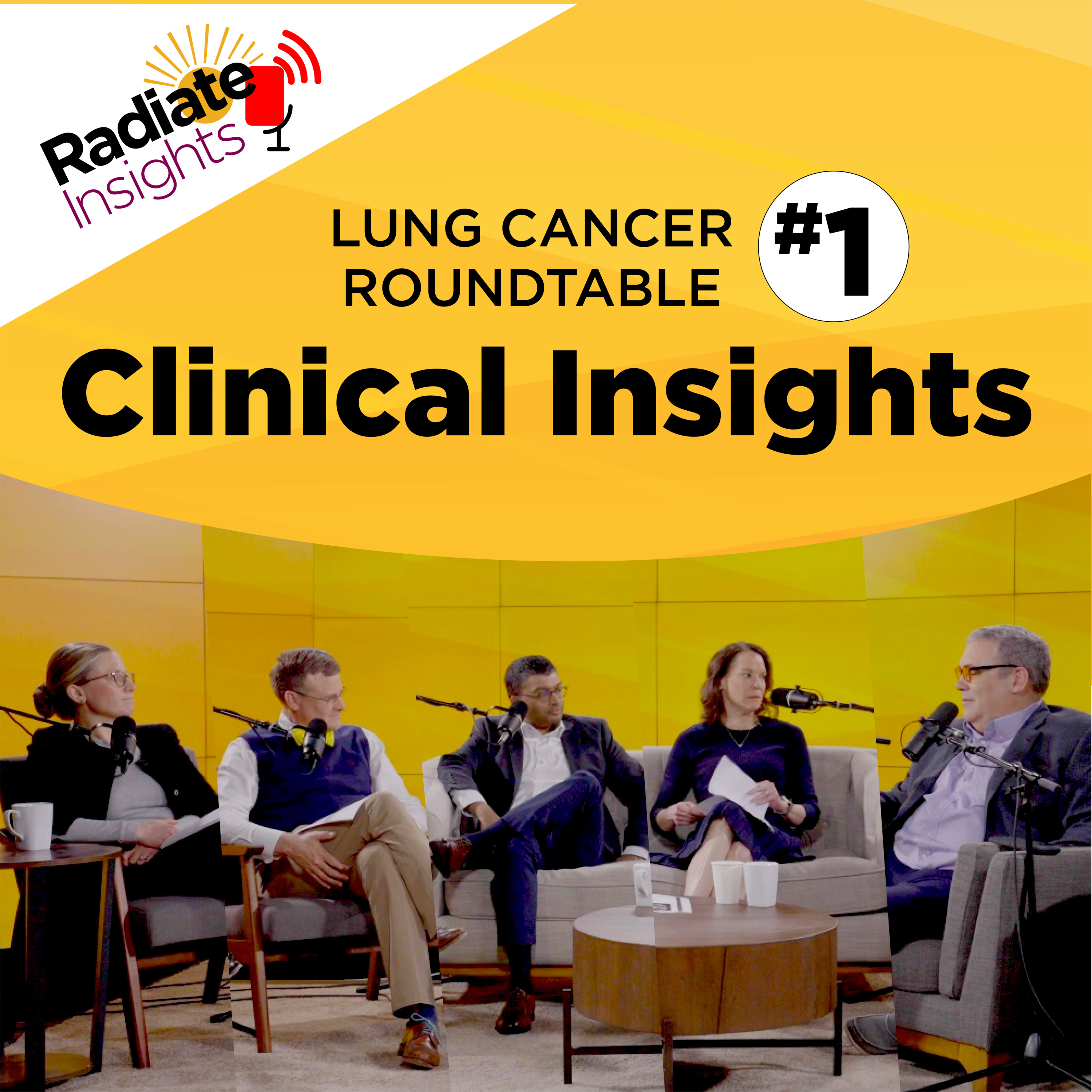 Radiate Insights Lung Cancer Roundtable: Clinical Insights