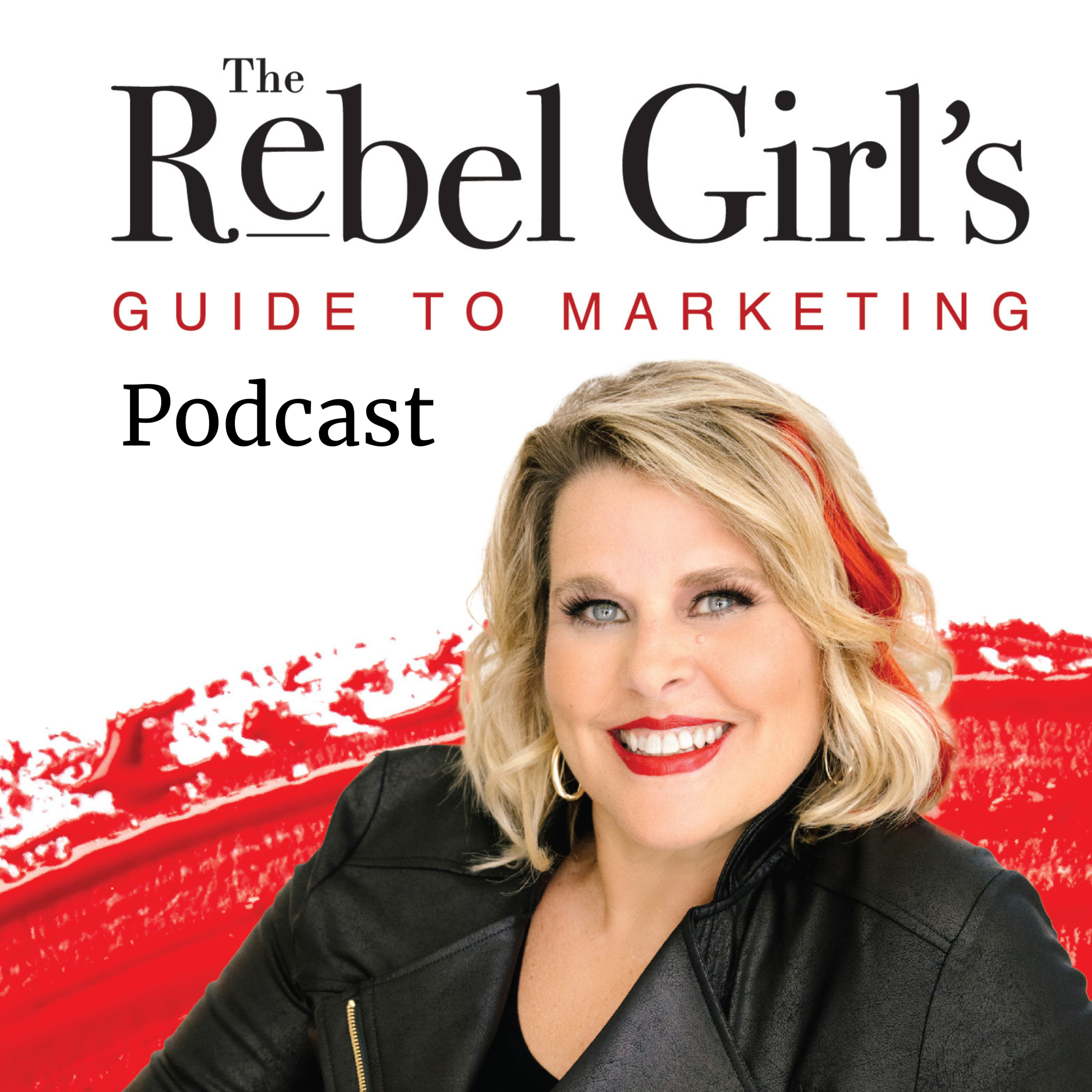 The Rebel Girl\'s Guide to Marketing Podcast