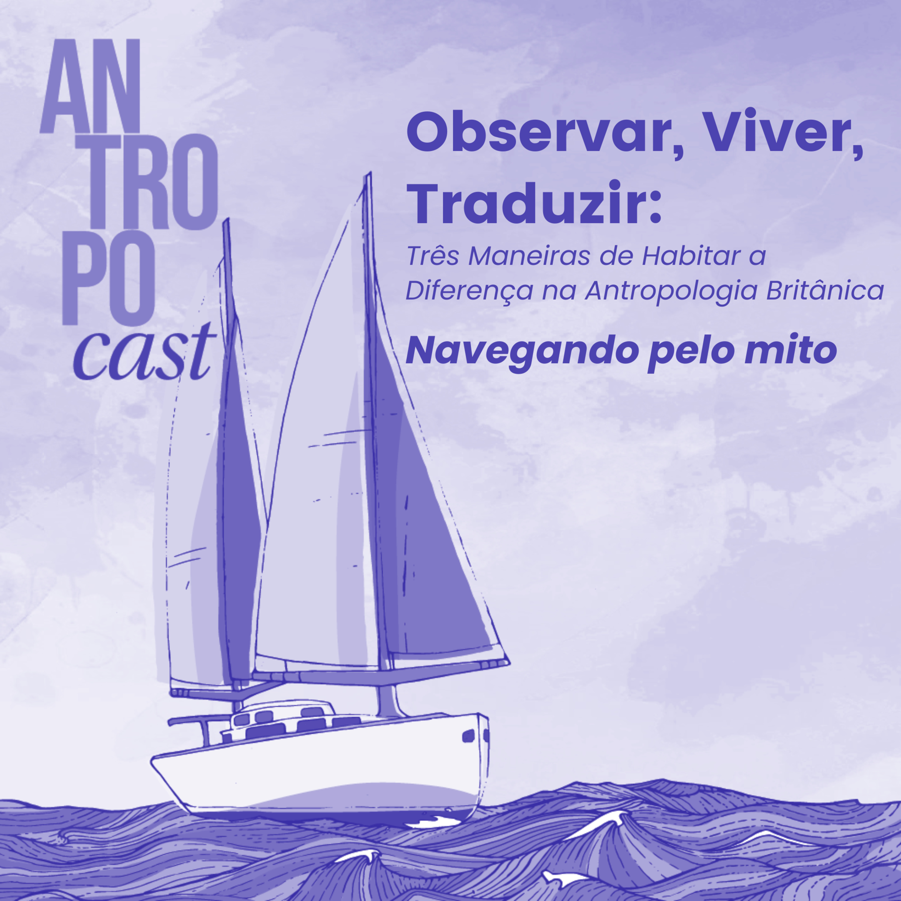 Antropocast: navegando pela Antropologia
