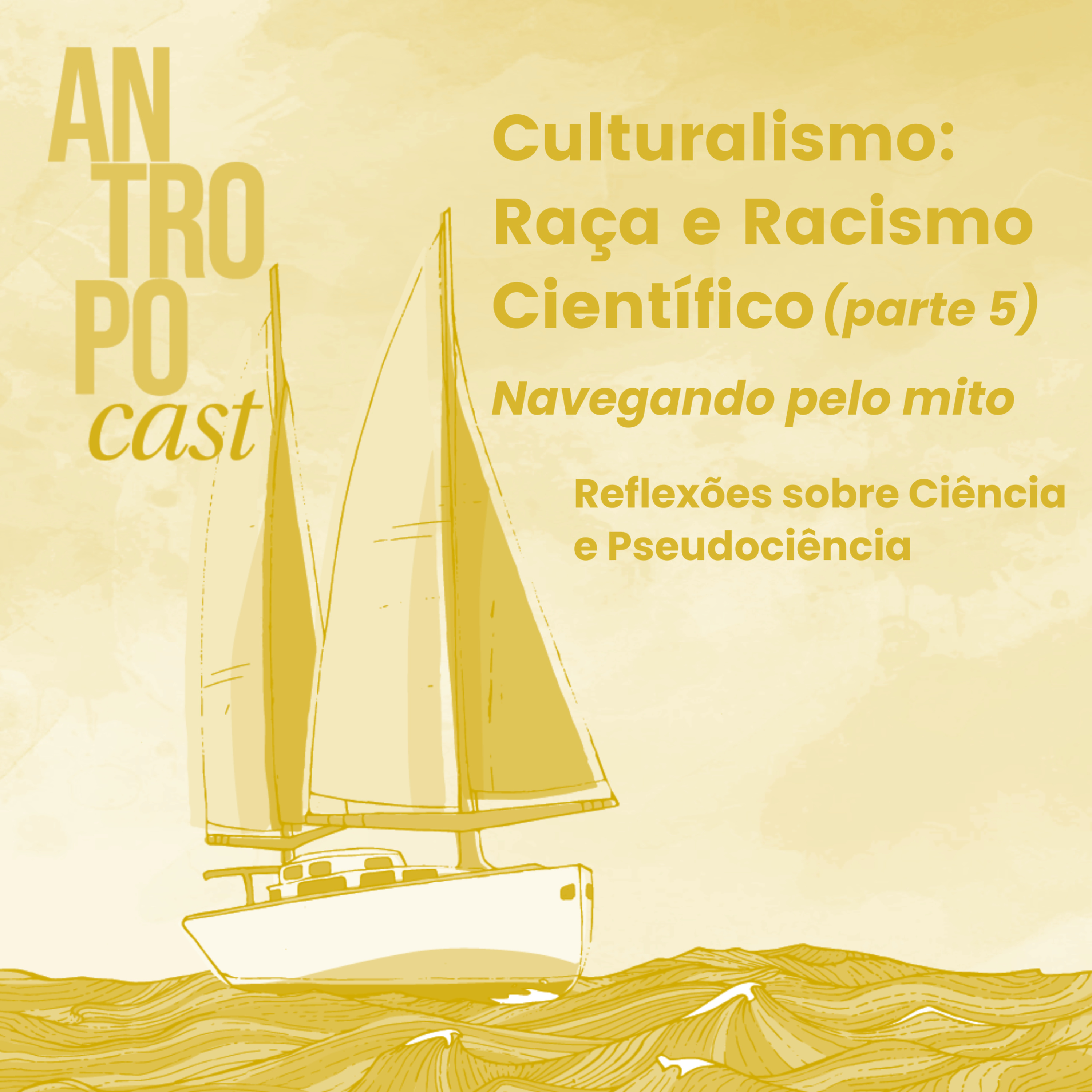 62. A invenção da raça e o racismo científico (parte 5) - Reflexões sobre Ciência e Pseudociência episode artwork