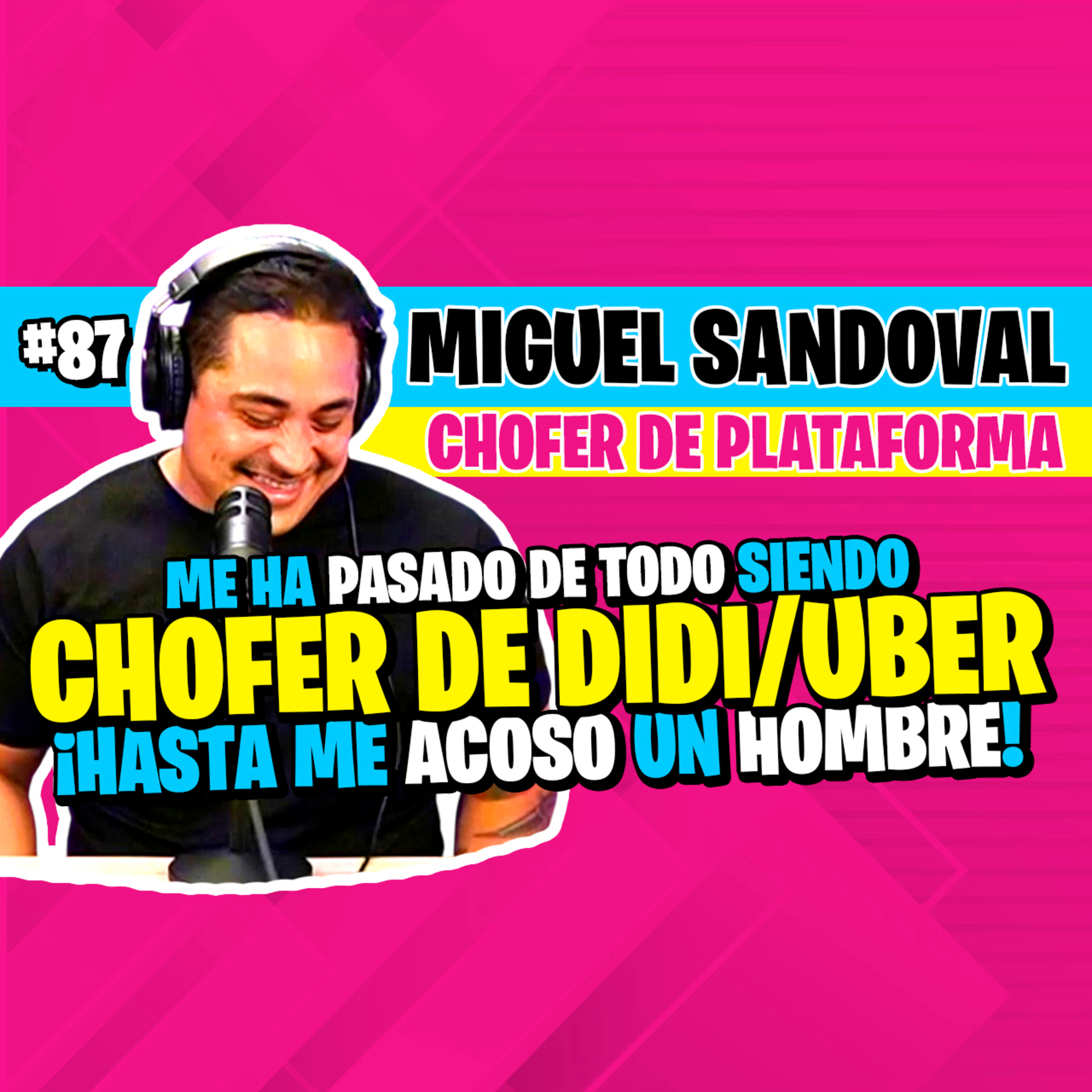 ►#87 - Chofer de Didi / Uber Revela los Secretos Oscuros de Conducir en Mexicali 🚔 episode artwork