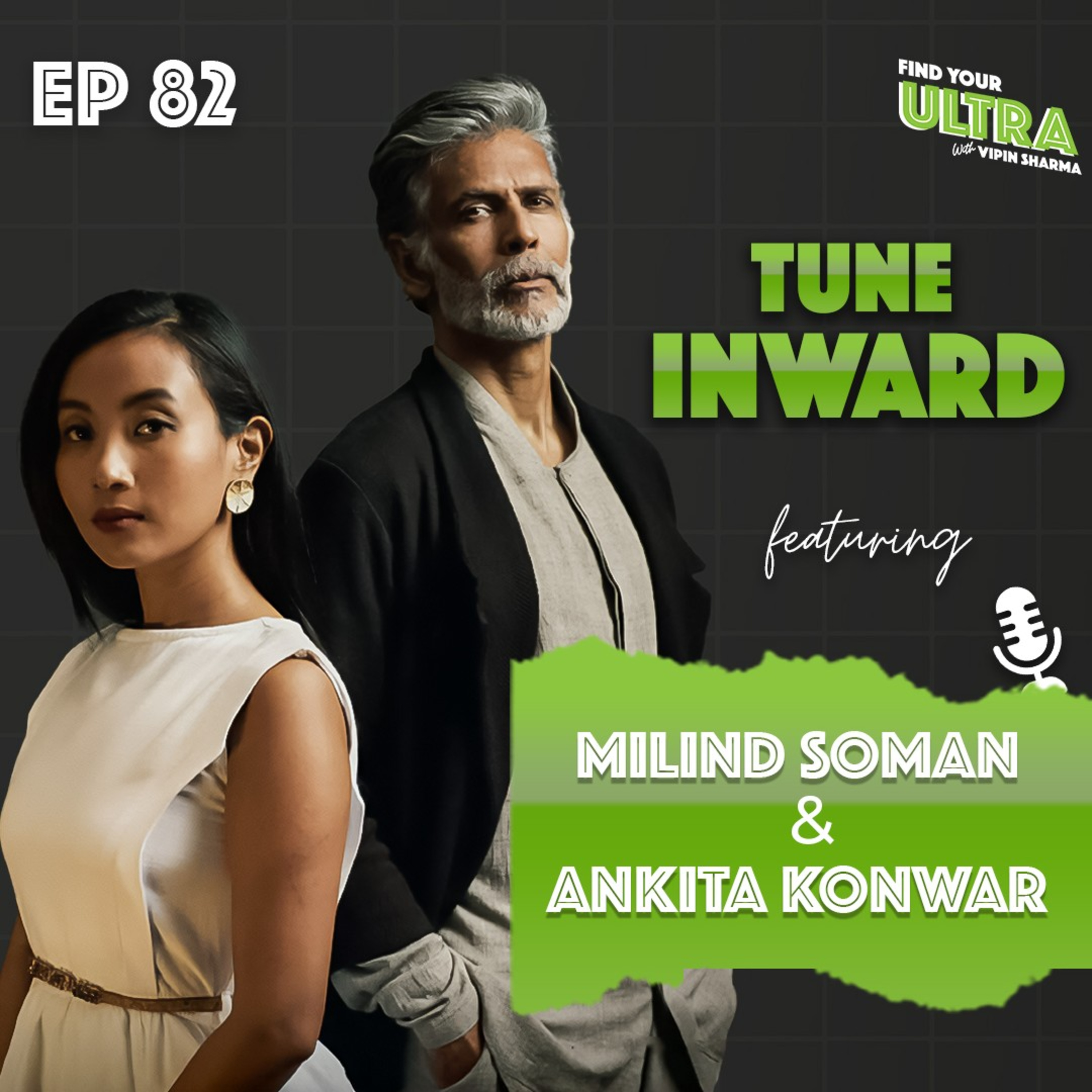 EP 82 | Tune Inward: Milind Soman and Ankita Konwar on Life, Fitness and Finding Purpose episode artwork