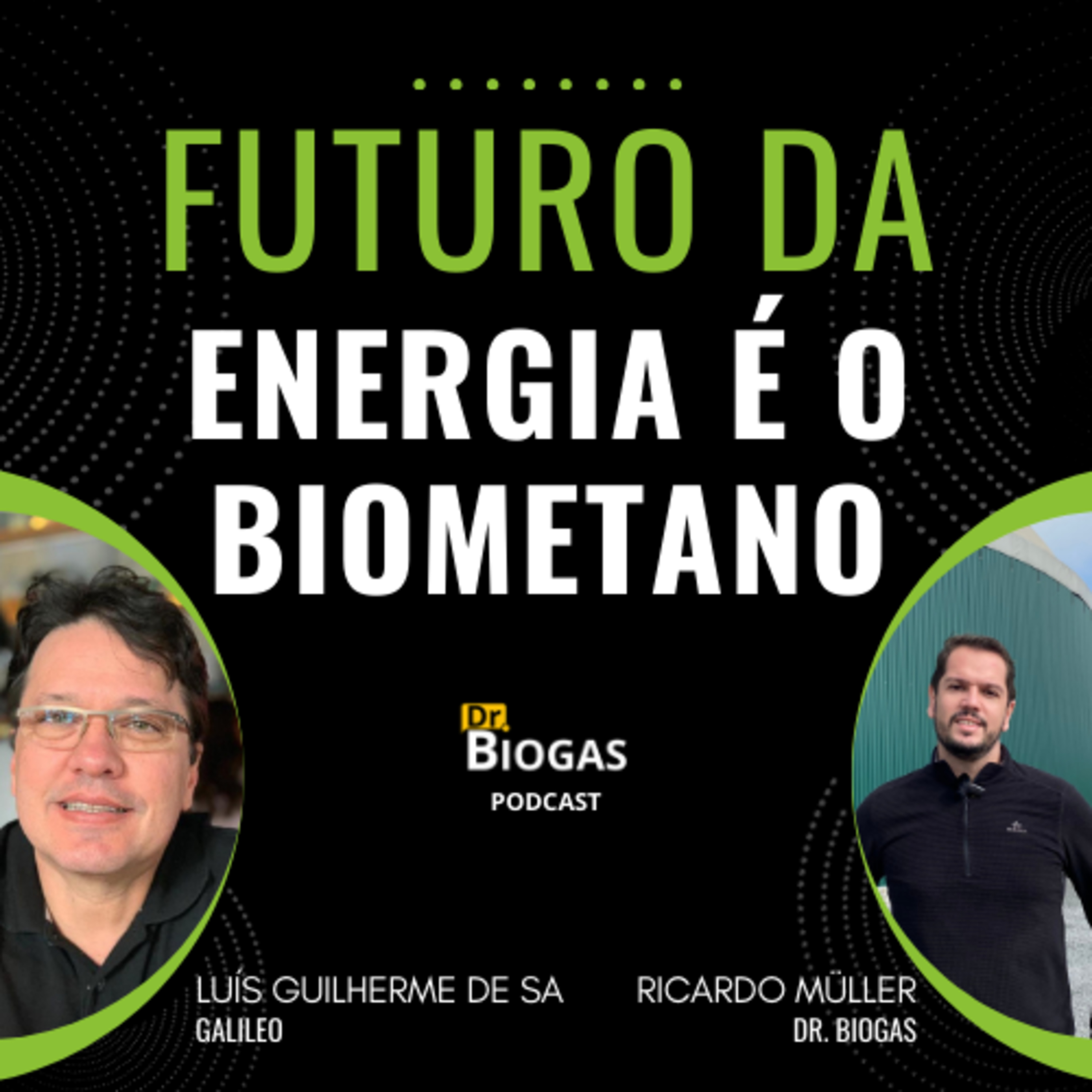 BIOMETANO: A Solução para o Futuro Energético do Brasil? (Dr. Biogas Podcast) episode artwork