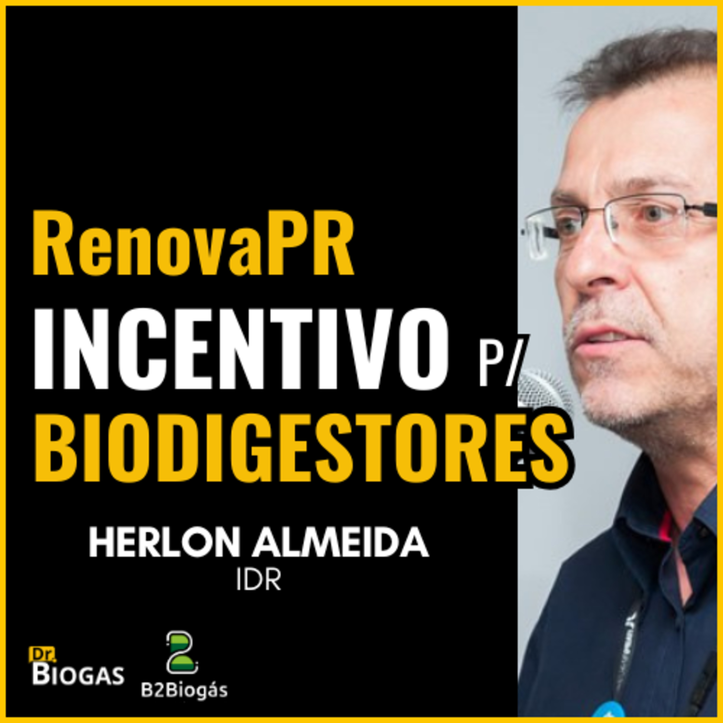 Como Financiar seu Projeto de Biodigestor com Incentivos do Estado – Entenda o RenovaPR (Dr. Biogas Podcast) episode artwork