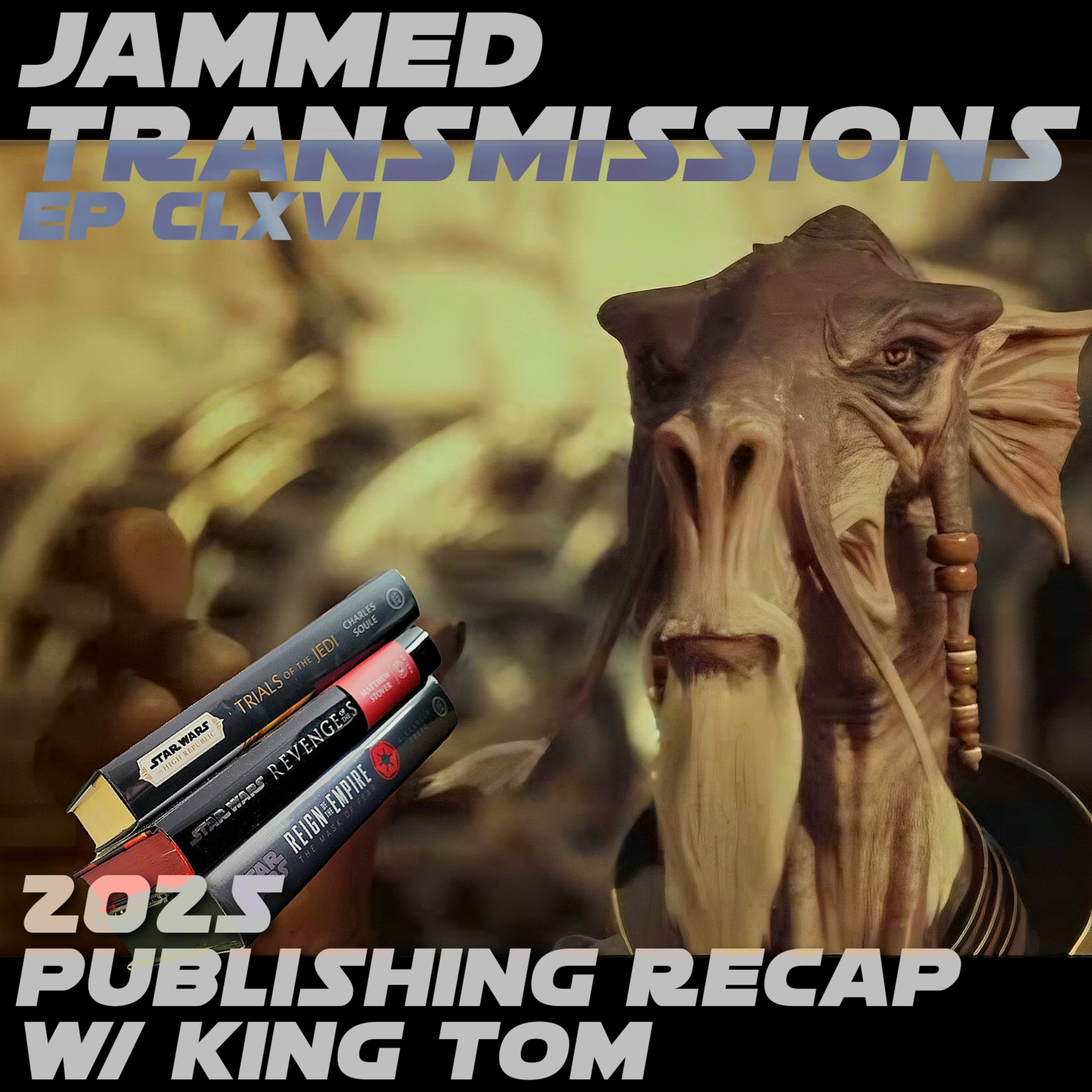 Episode CLXVI - 2025 Publishing Recap w/ King Tom