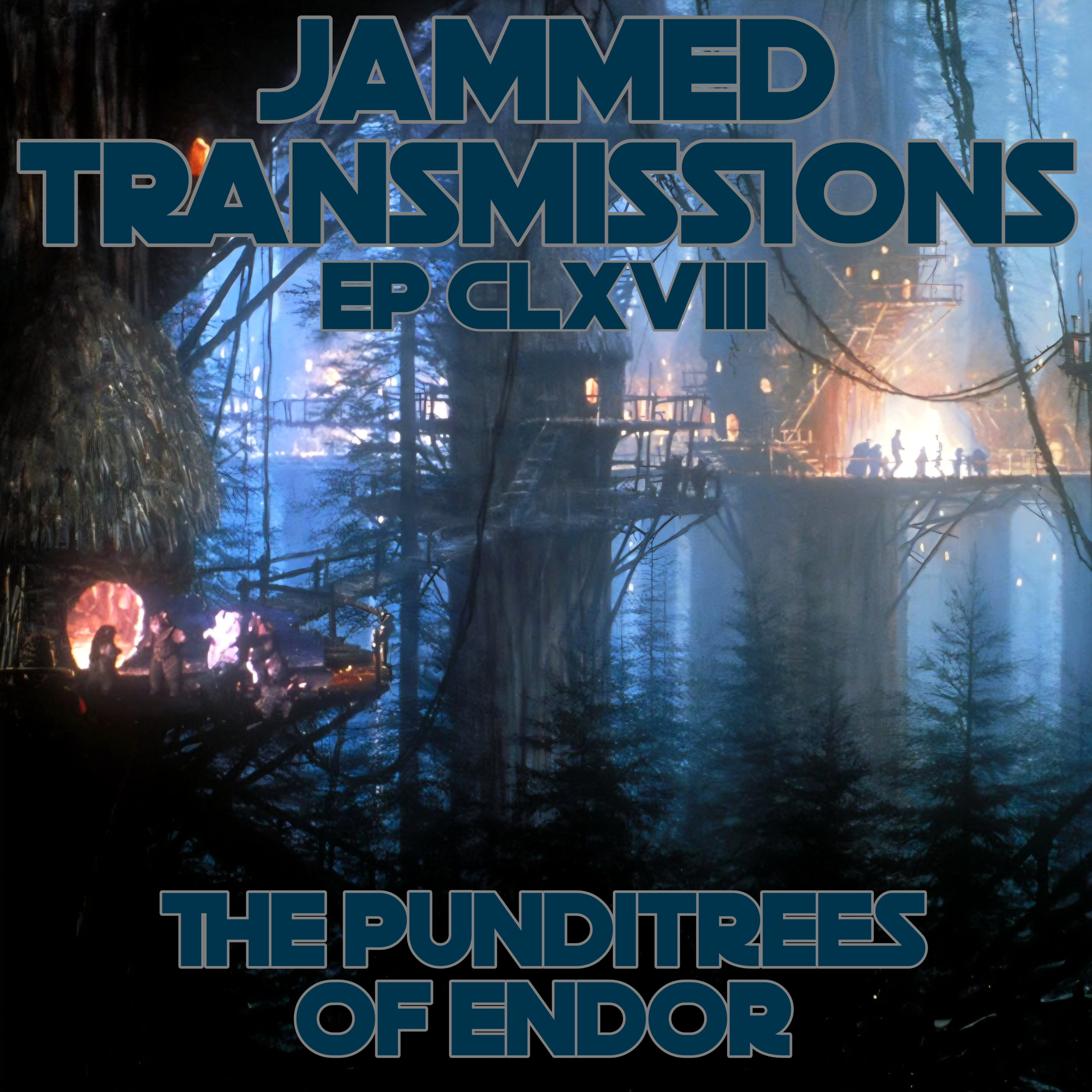 Episode CLXVIII - The Punditrees of Endor episode artwork