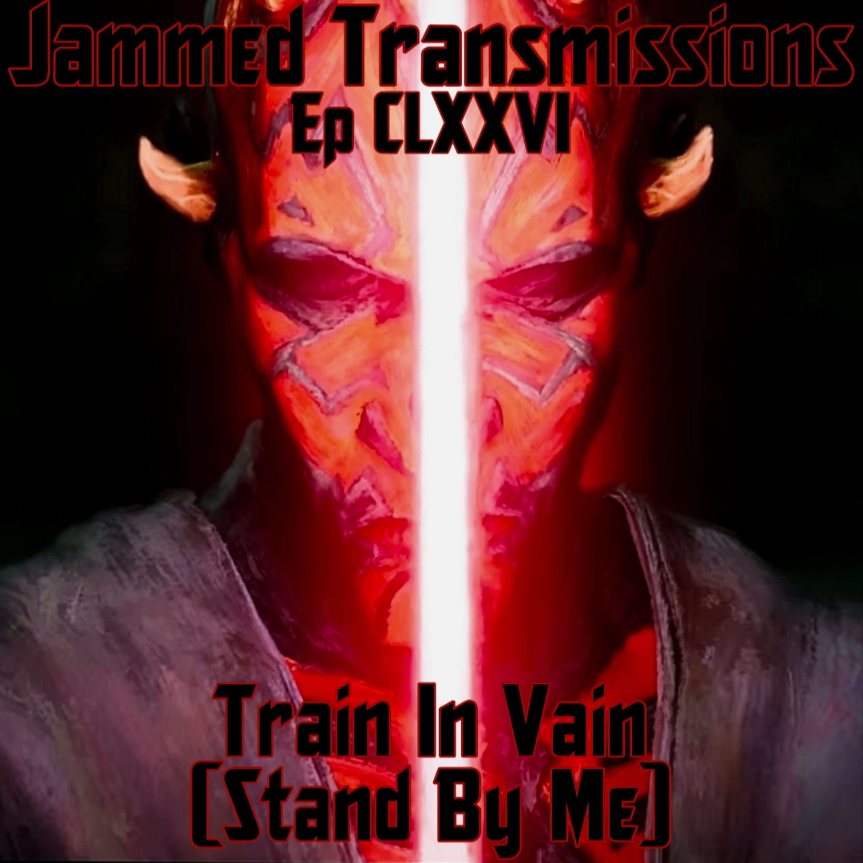 Episode CLXXVI - Train In Vain (Stand By Me) episode artwork