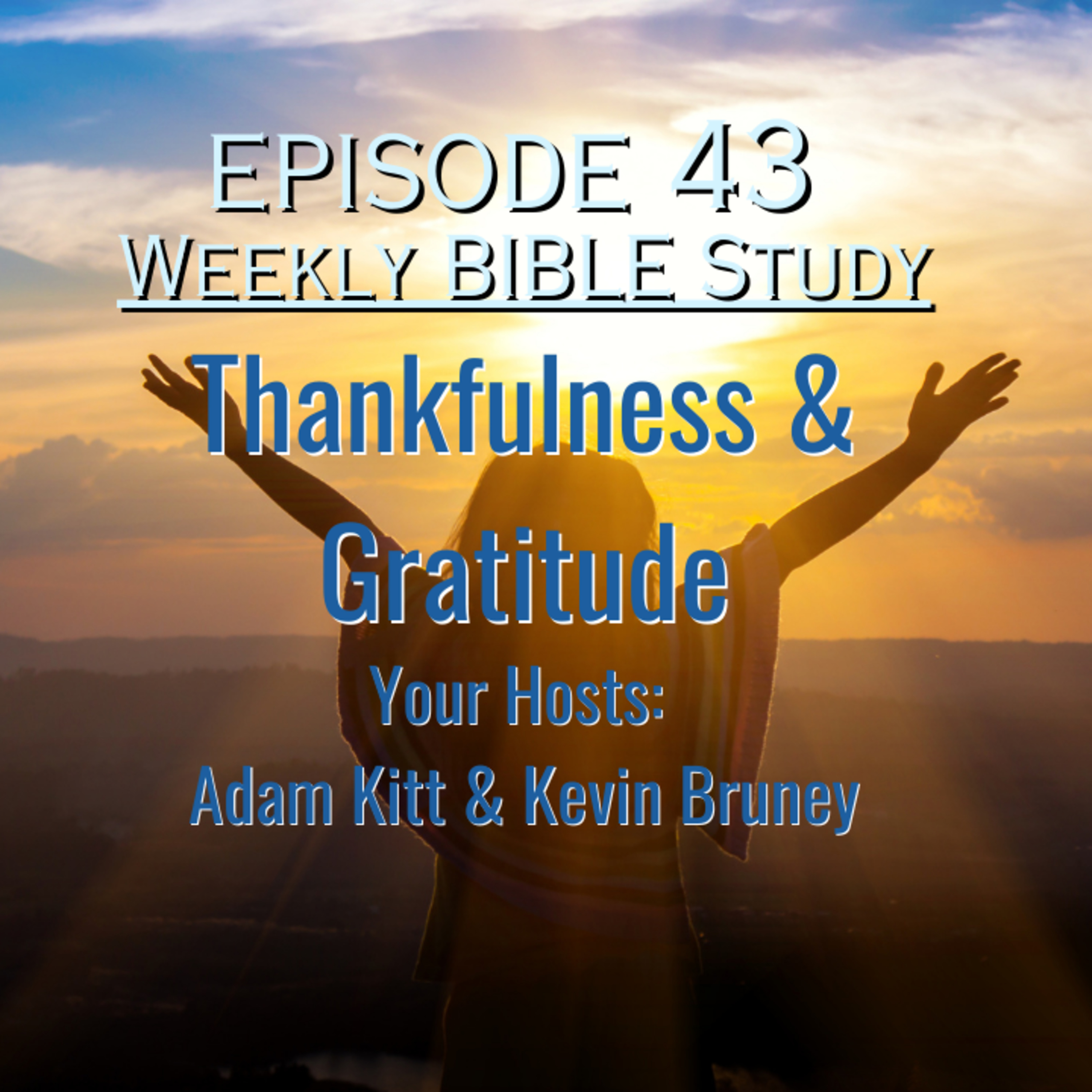 Be Thankful ALL The Time? - Weekly Bible Study - Thankfulness, Gratitude, & Thanksgiving episode artwork