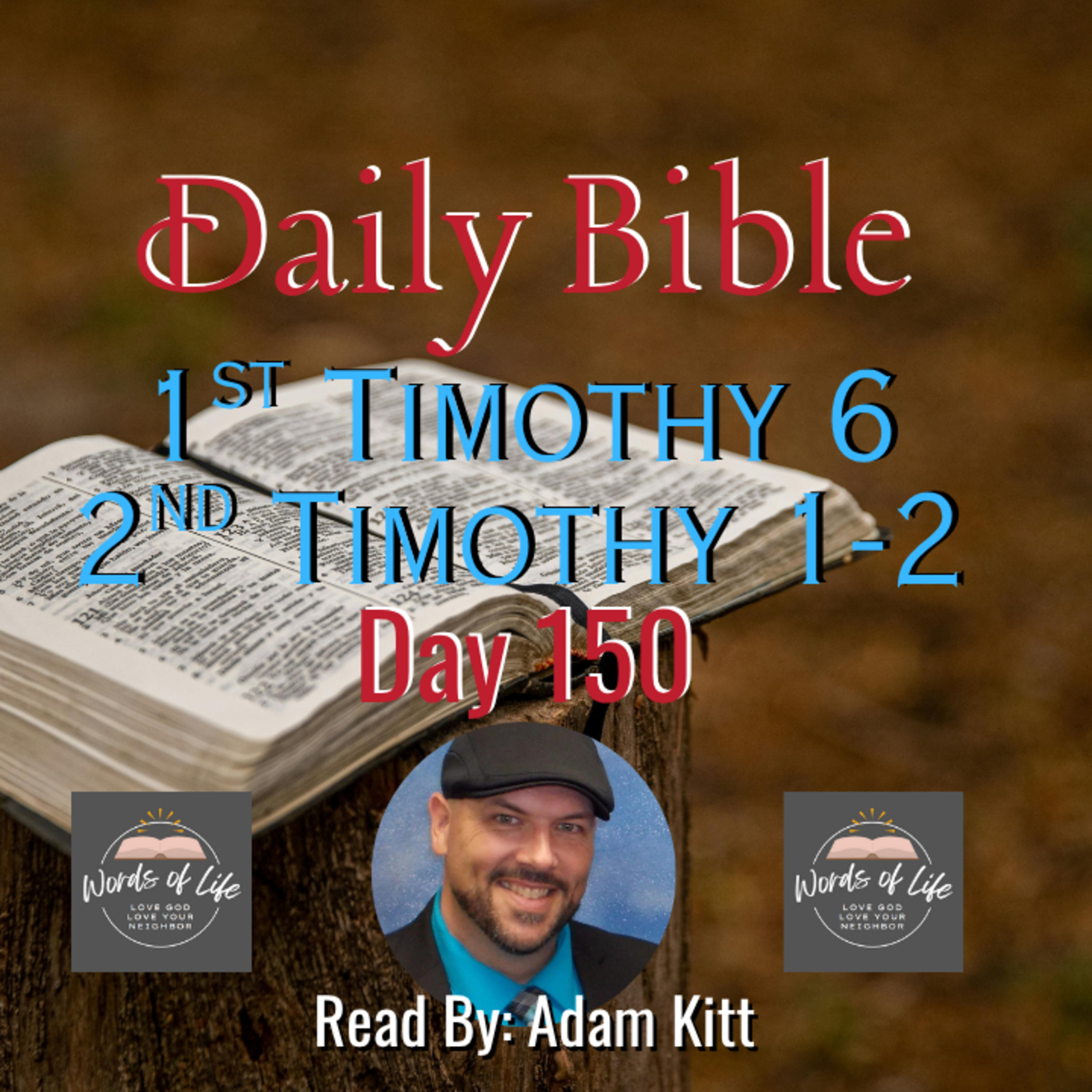 Faith or Fear? Paul Reminds Us What Spirit Lives in Us. – Day 150 – Daily Bible – 1 Tim 6, 2 Tim 1-2 episode artwork
