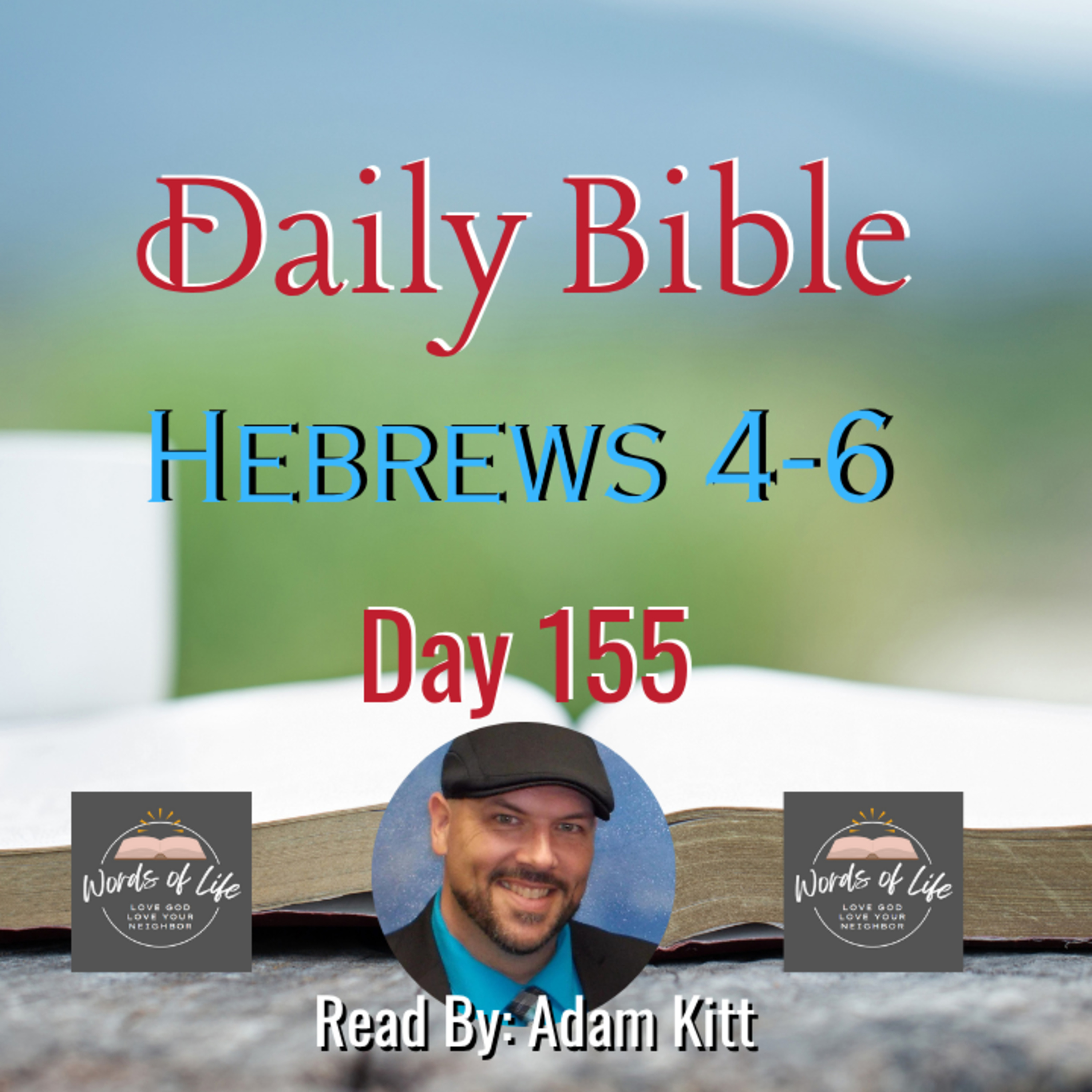 Have You Entered God’s Rest… Or Are You Still Striving? – Day 155 – Daily Bible – Hebrews 4-6 episode artwork