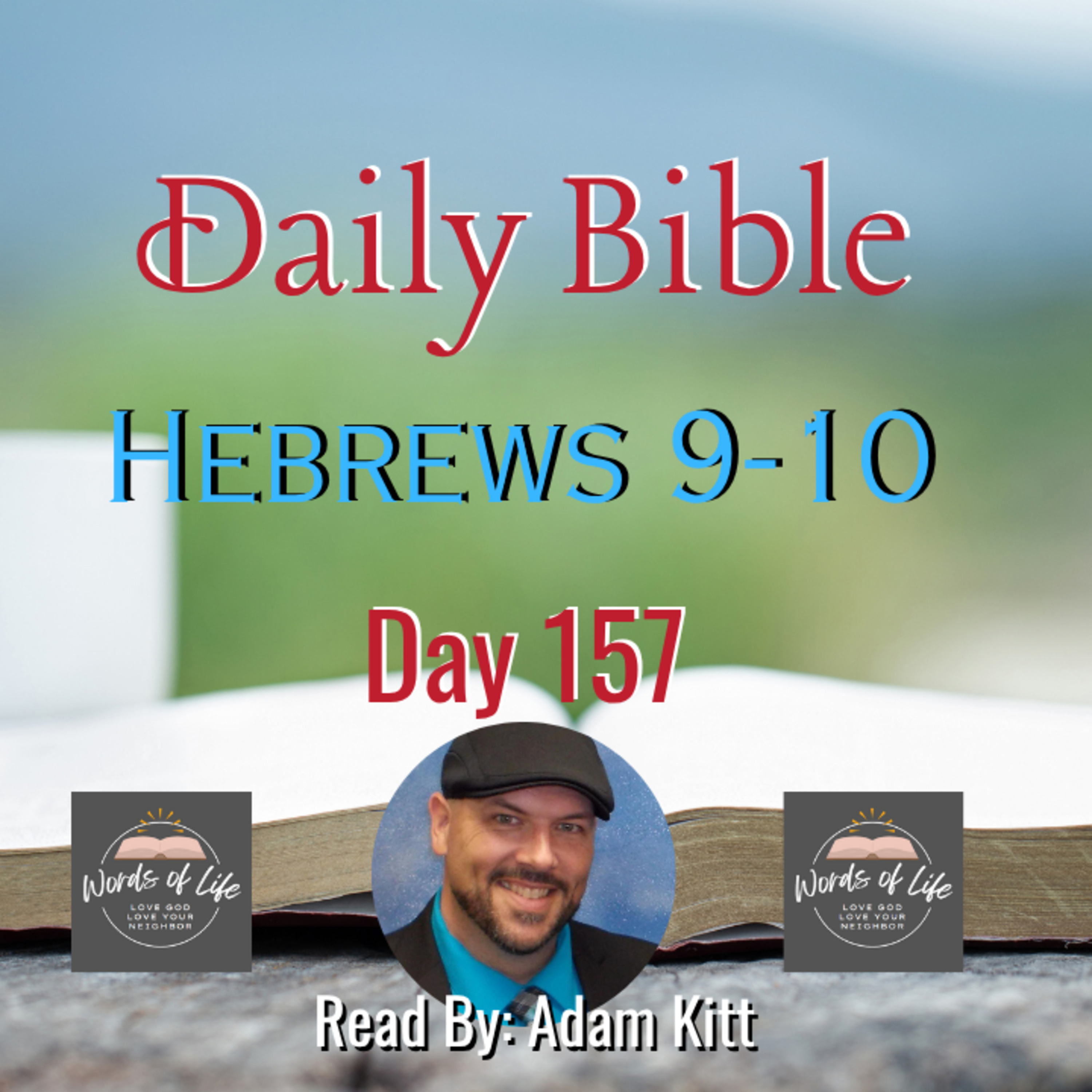 How Can We Be Truly Forgiven? Hebrews 10 Holds the Answer – Day 157 – Daily Bible – Hebrews 9-10 episode artwork