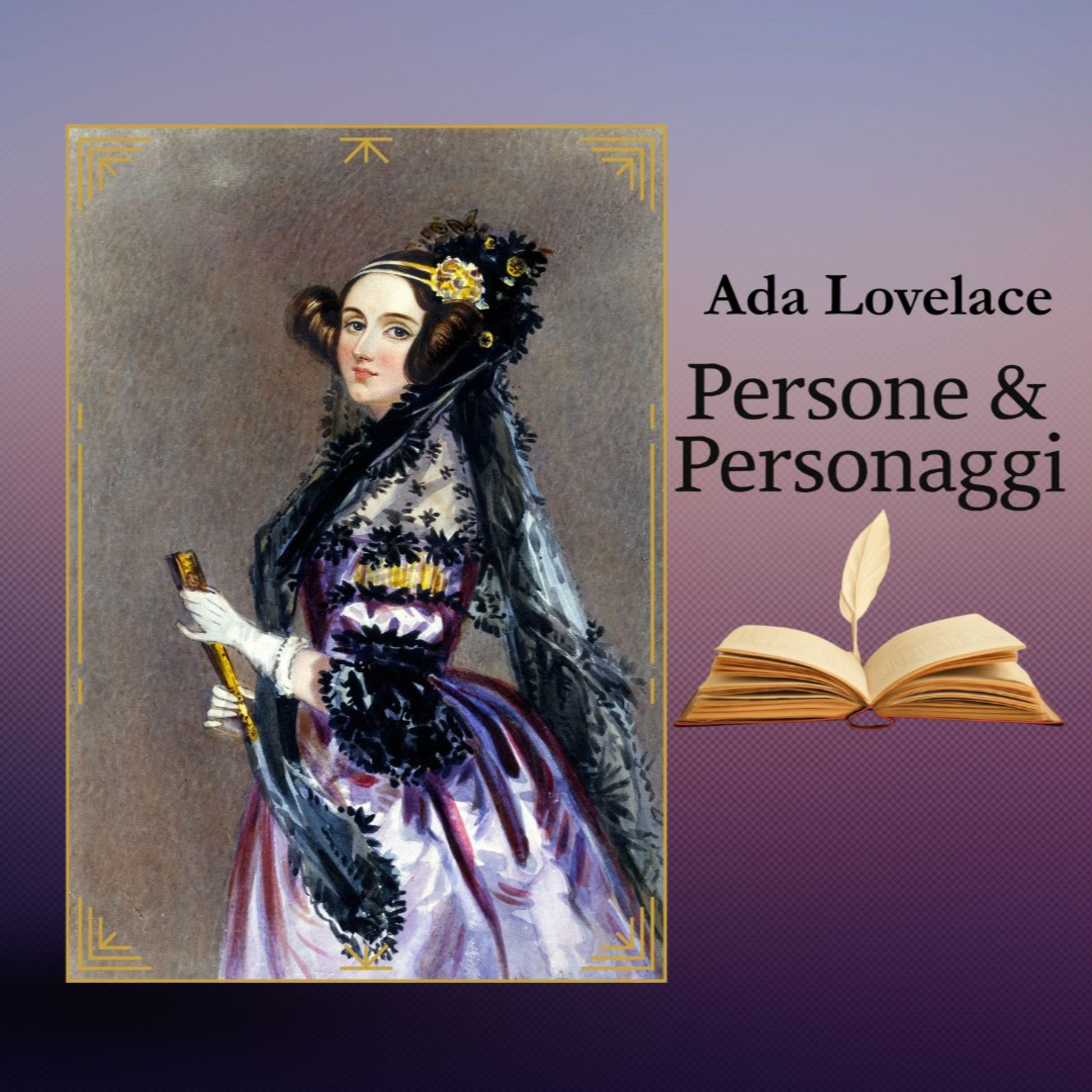 ADA LOVELACE | Un ponte tra poesia e matematica episode artwork