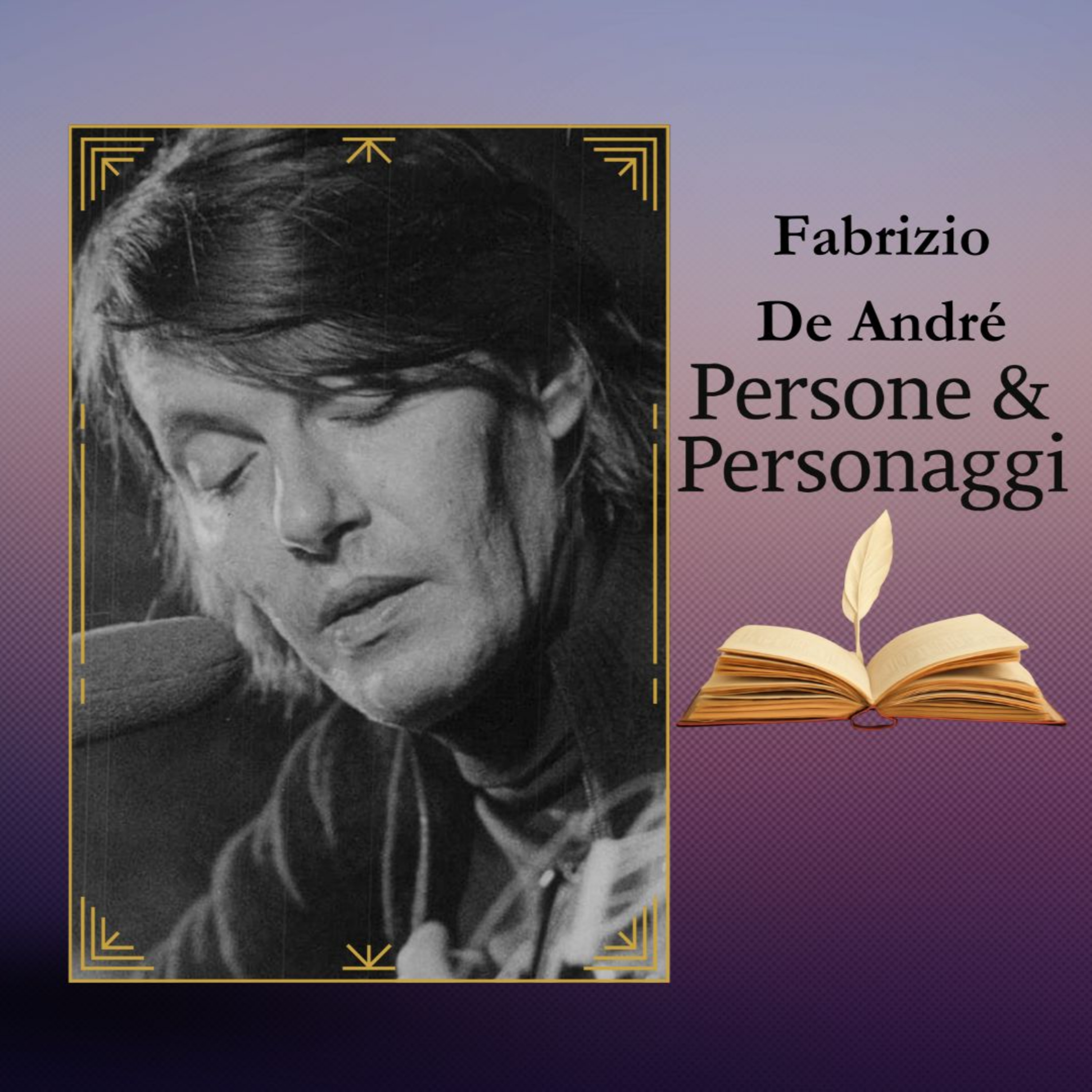 FABRIZIO DE ANDRÉ | Il cantautore che parla di noi episode artwork