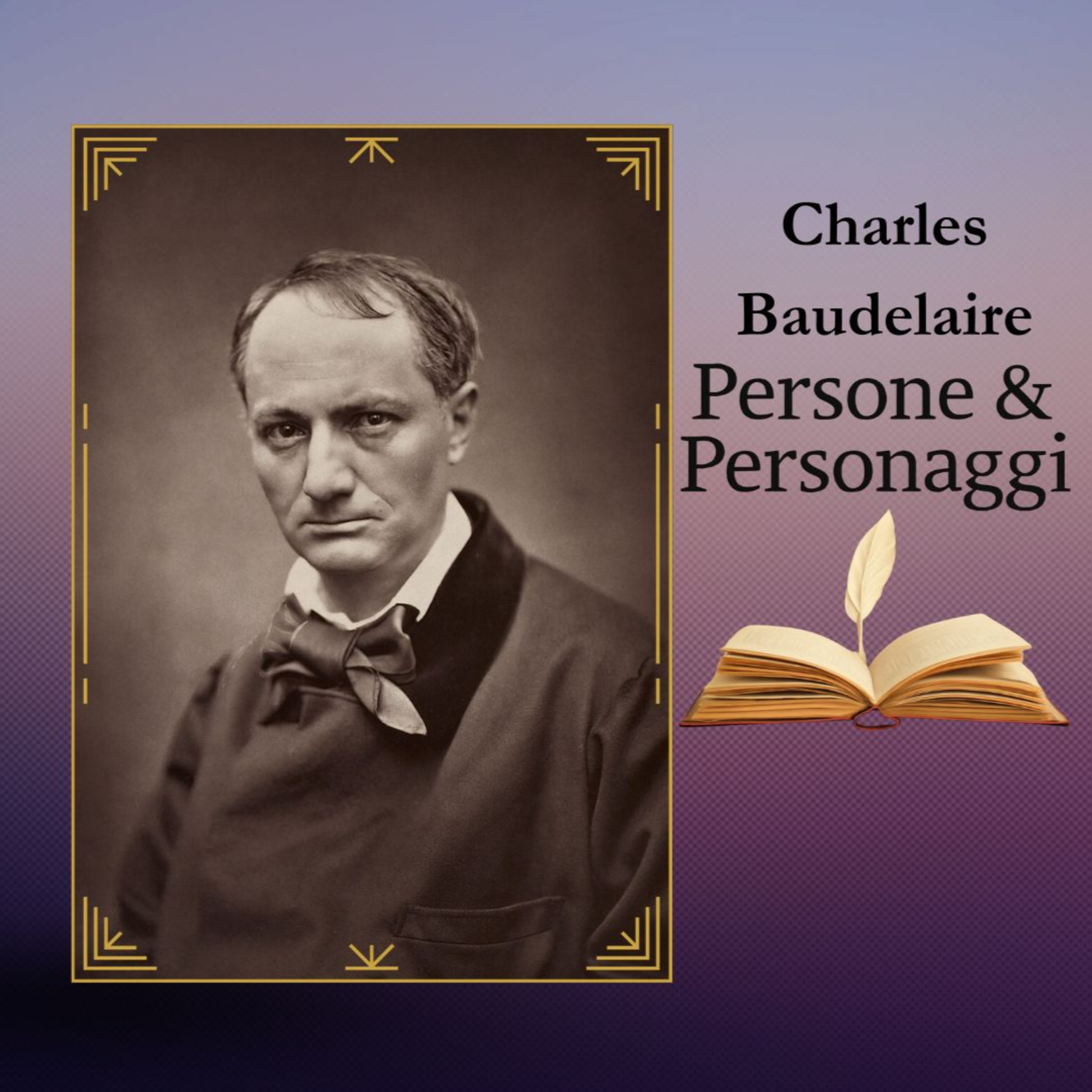 CHARLES BAUDELAIRE | il poeta che ha trovato la bellezza nel male episode artwork