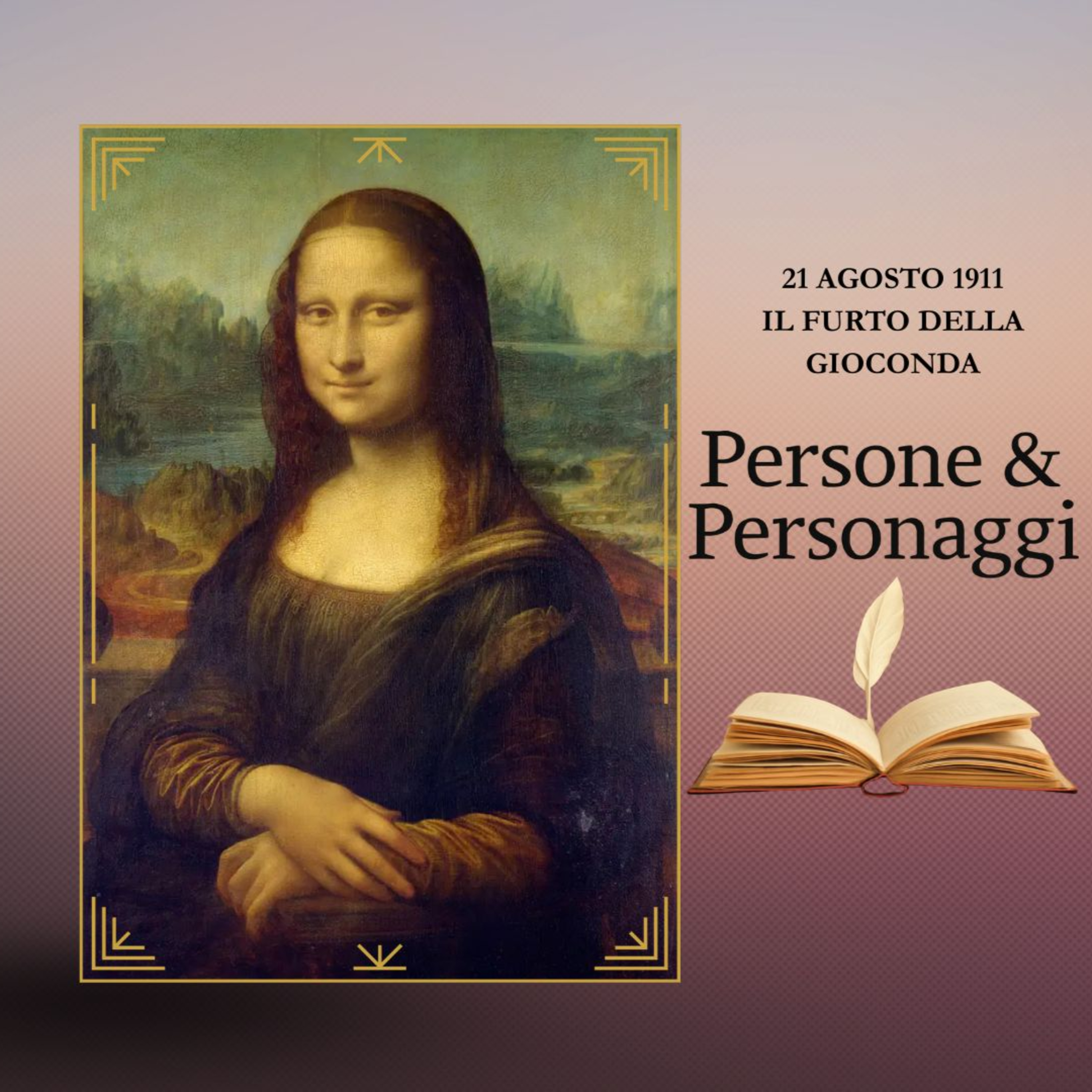 IL FURTO DELLA GIOCONDA - Quando il quadro diventò un mito episode artwork
