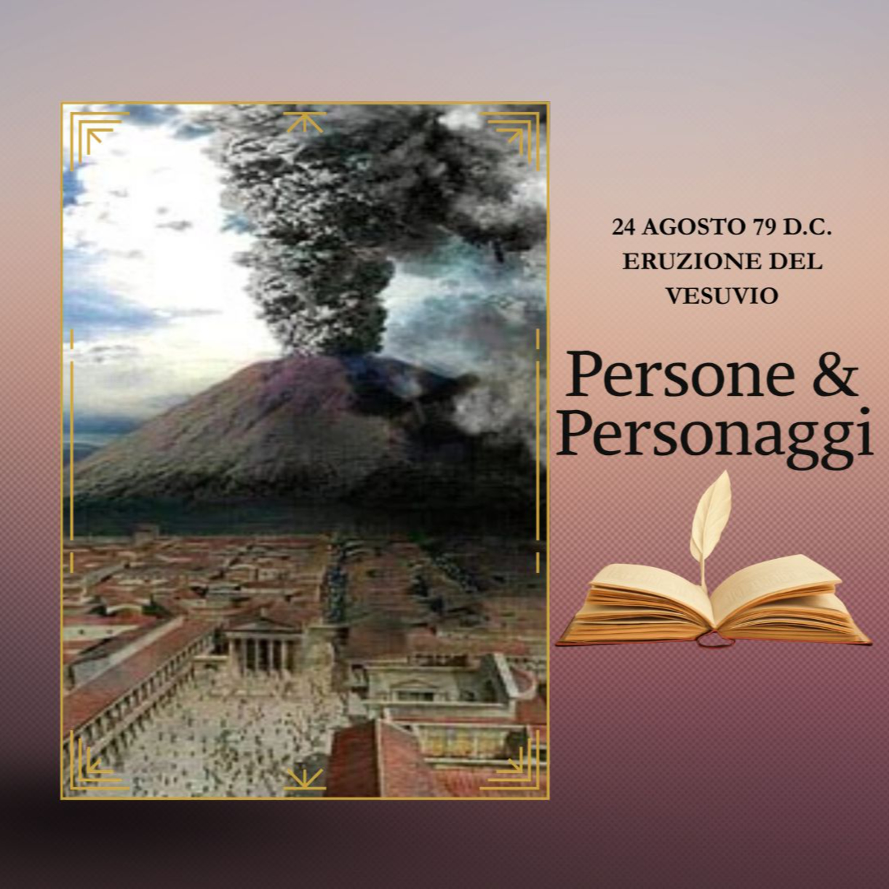 24 AGOSTO 79 D.C. - Pompei, l'ultimo giorno - L'eruzione del Vesuvio episode artwork