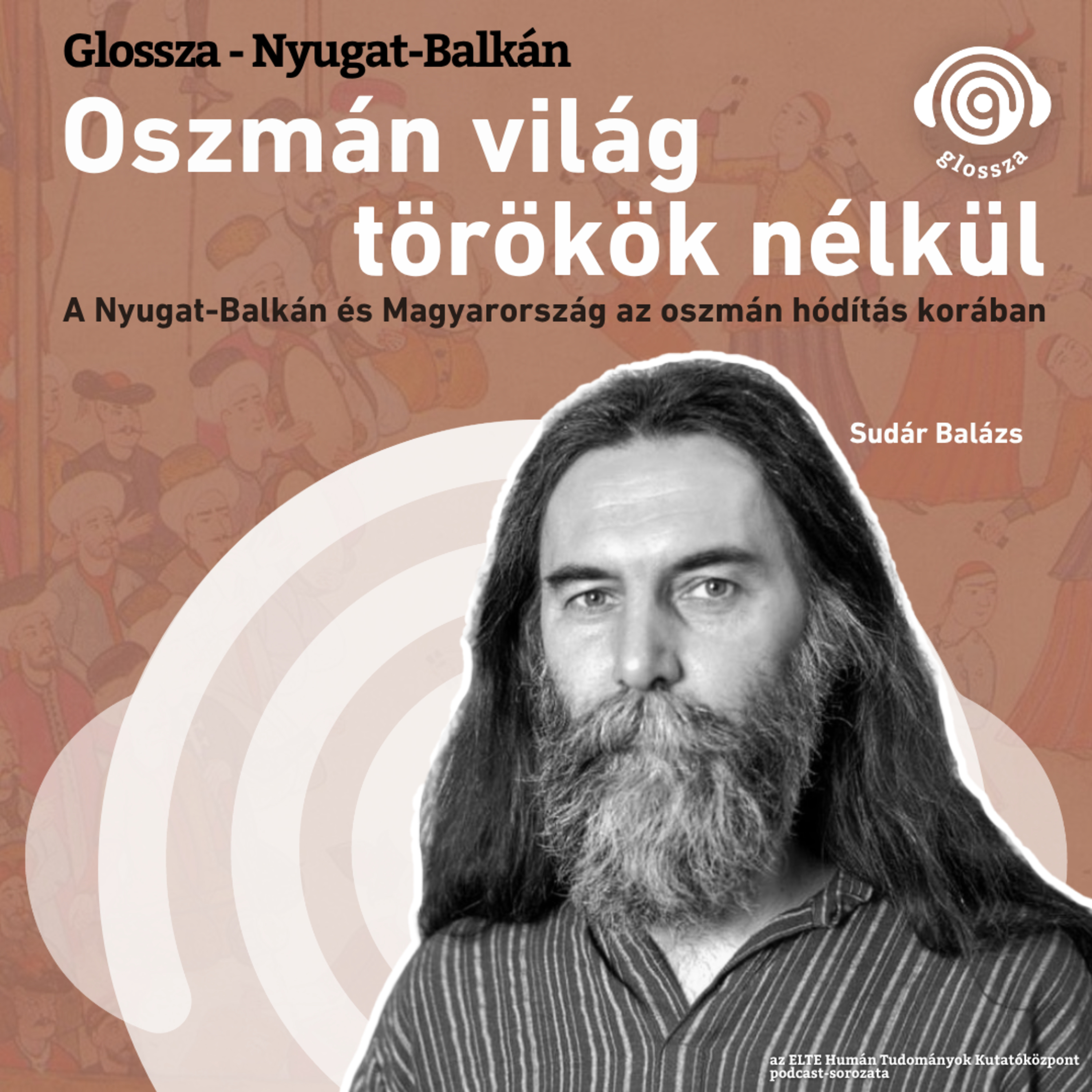 Oszmán világ törökök nélkül. A Nyugat-Balkán és Magyarország az oszmán hódítás korában