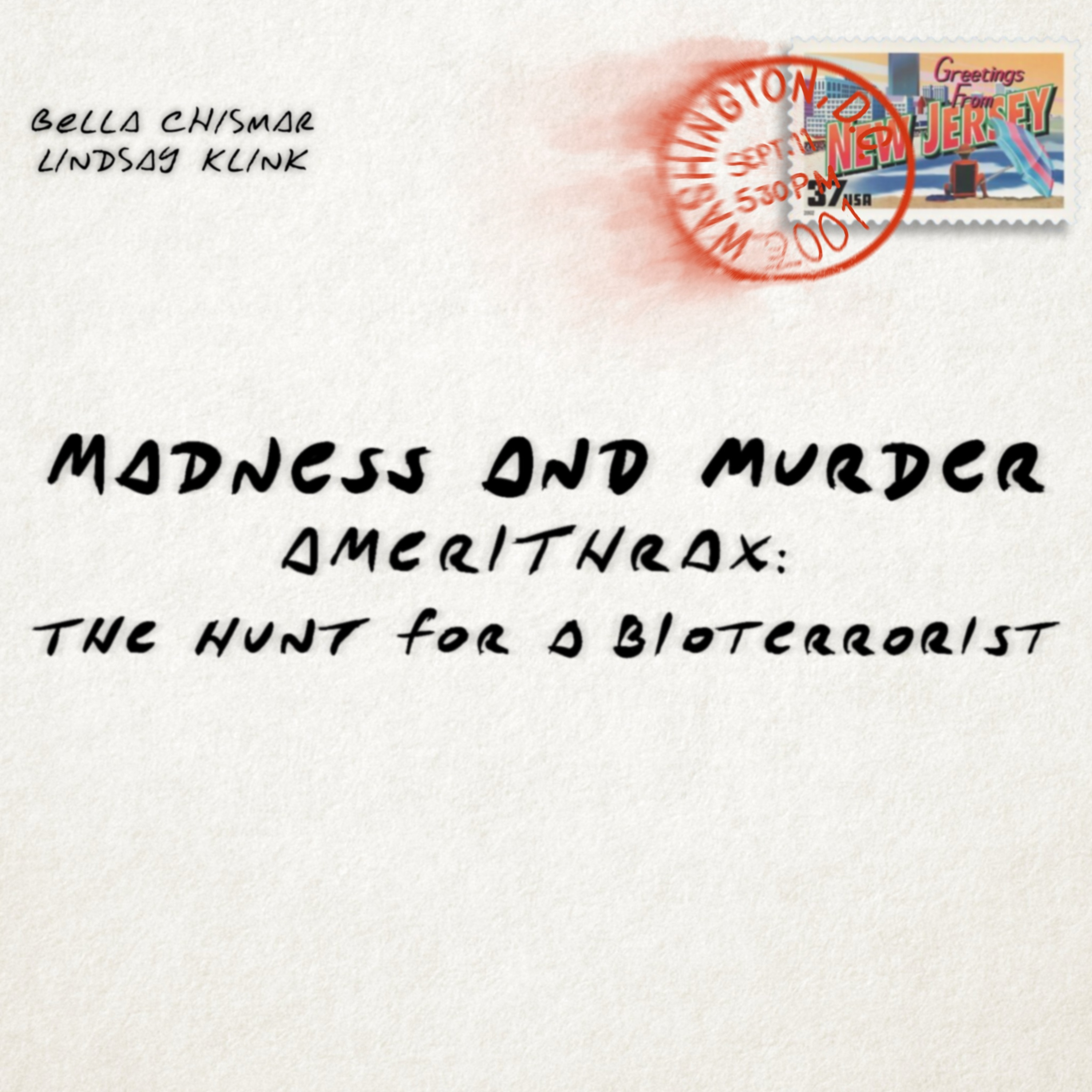 Episode 45: Amerithrax: The Hunt for a Bioterrorist