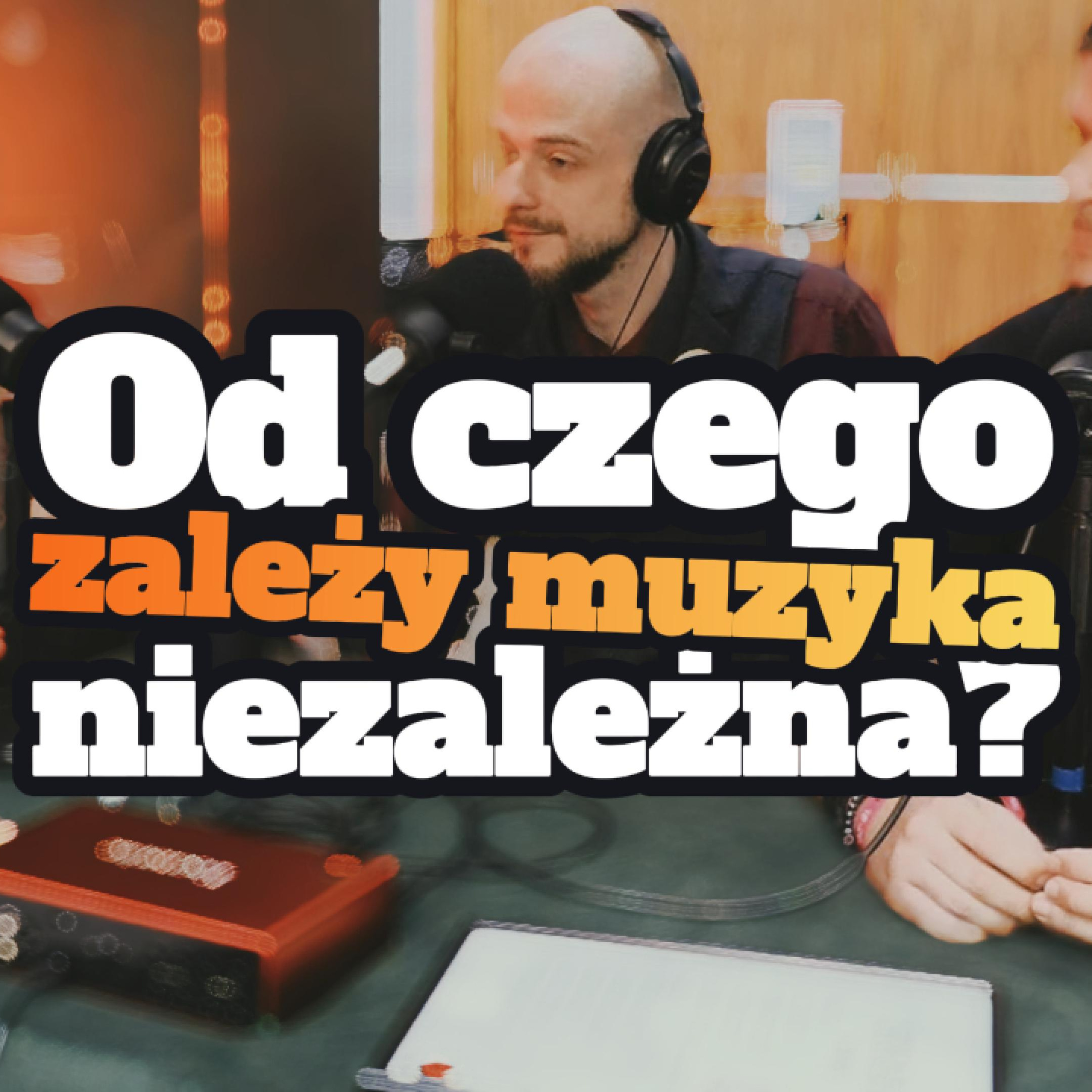 Od czego zależy muzyka niezależna? Odc. spec. s1 e11[70]  episode artwork