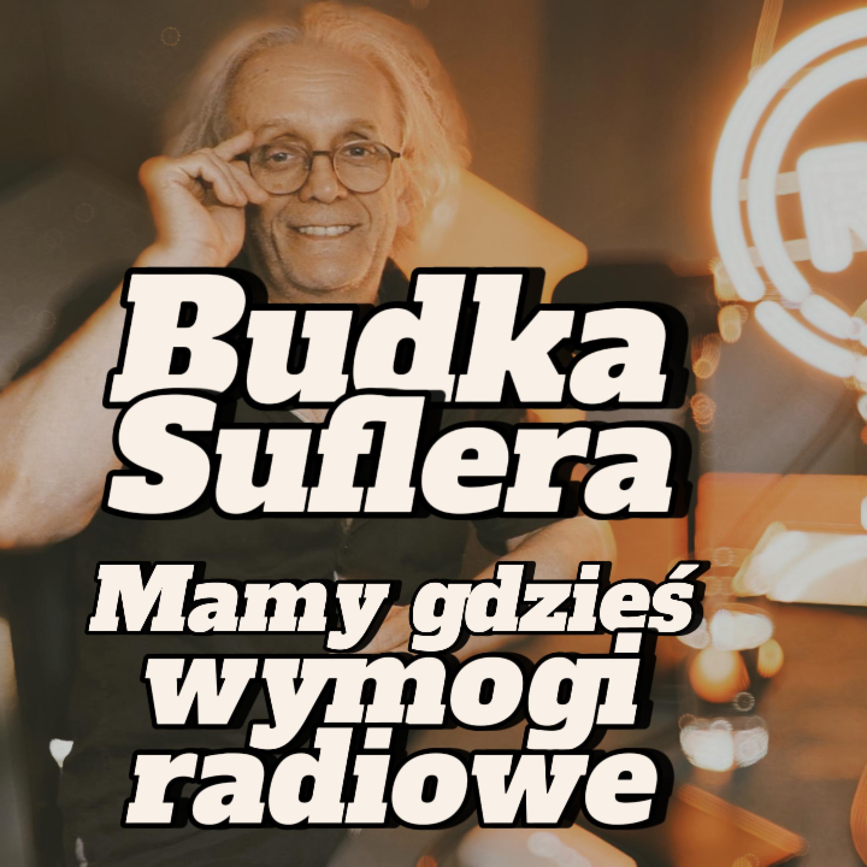 T. Zeliszewski / Budka Suflera: Mamy gdzieś wymogi radiowe - s1 e41 [100]  episode artwork