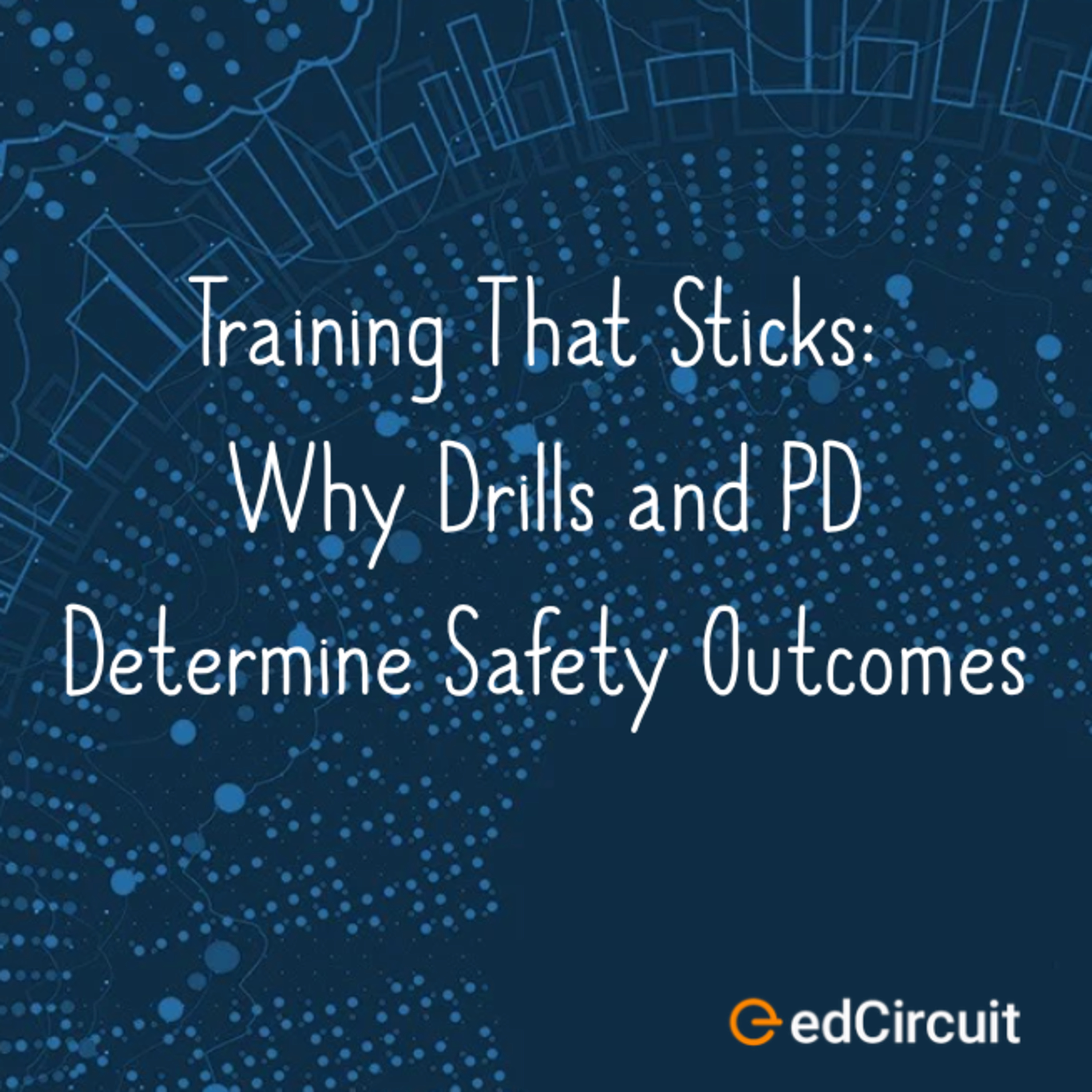 Training That Sticks: Why Drills and PD Determine Safety Outcomes episode artwork