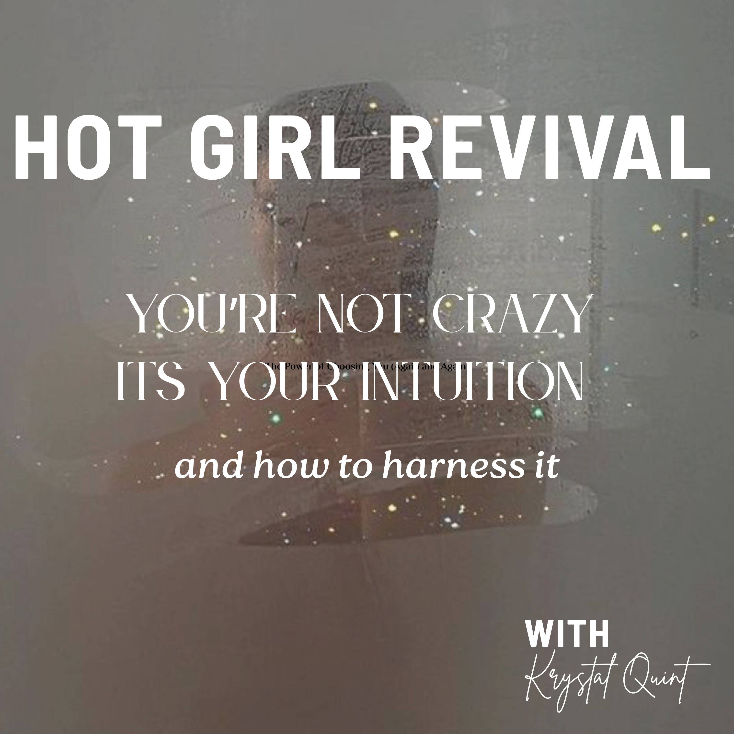 You're not Crazy - It's your Intuition  episode artwork