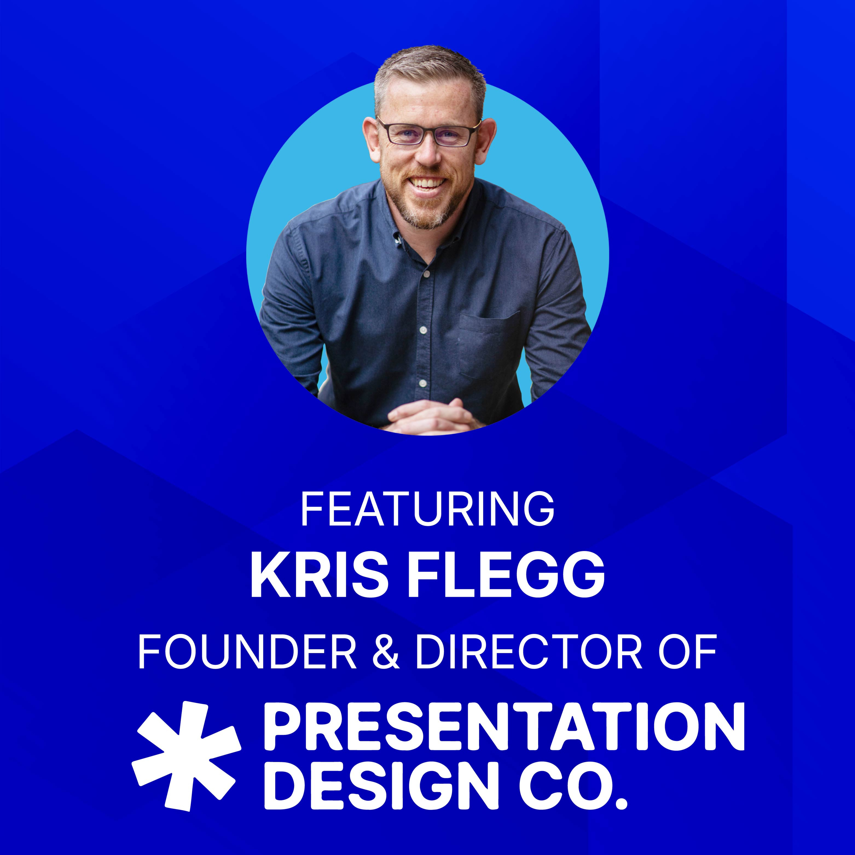 Episode 67: Your Audience is #1 Making a Powerful Impact when Presenting with Kris Flegg episode artwork