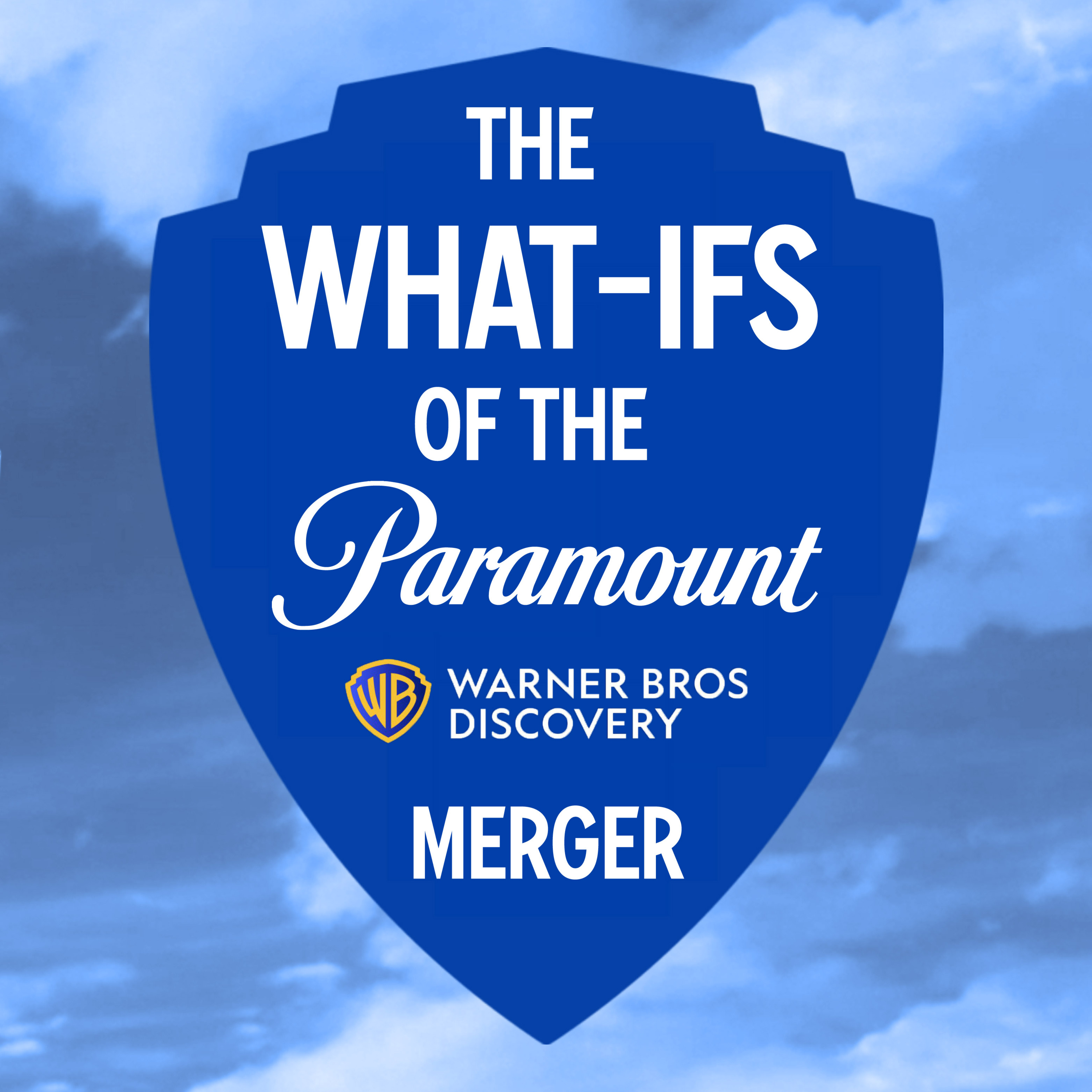Episode 93: The WHAT-IFS of the Paramount/Warner Bros Discovery Merger (NON-POLITICAL)