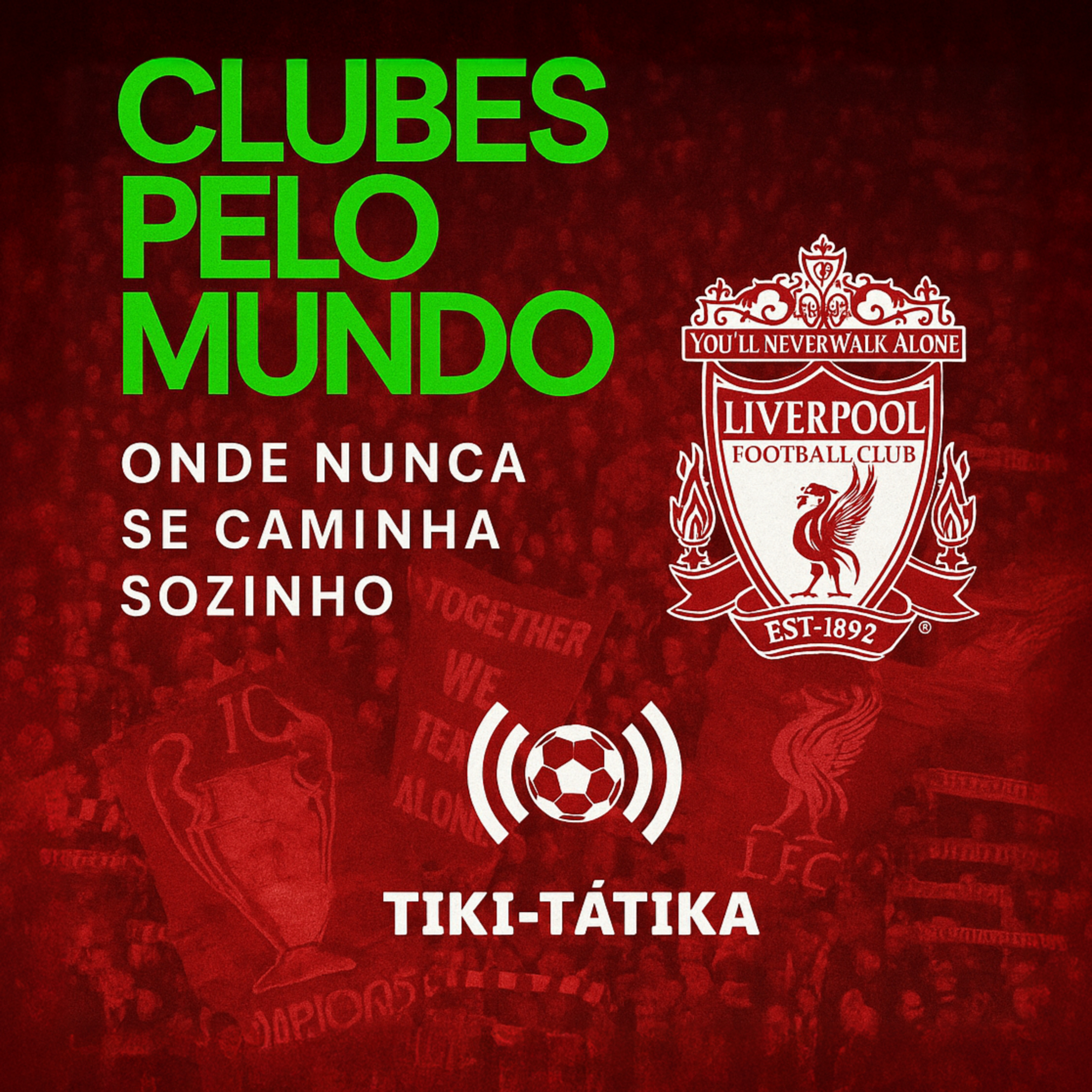 Tiki-Tátika #10 - Clubes Pelo Mundo: Onde Nunca Se Caminha Sozinho episode artwork