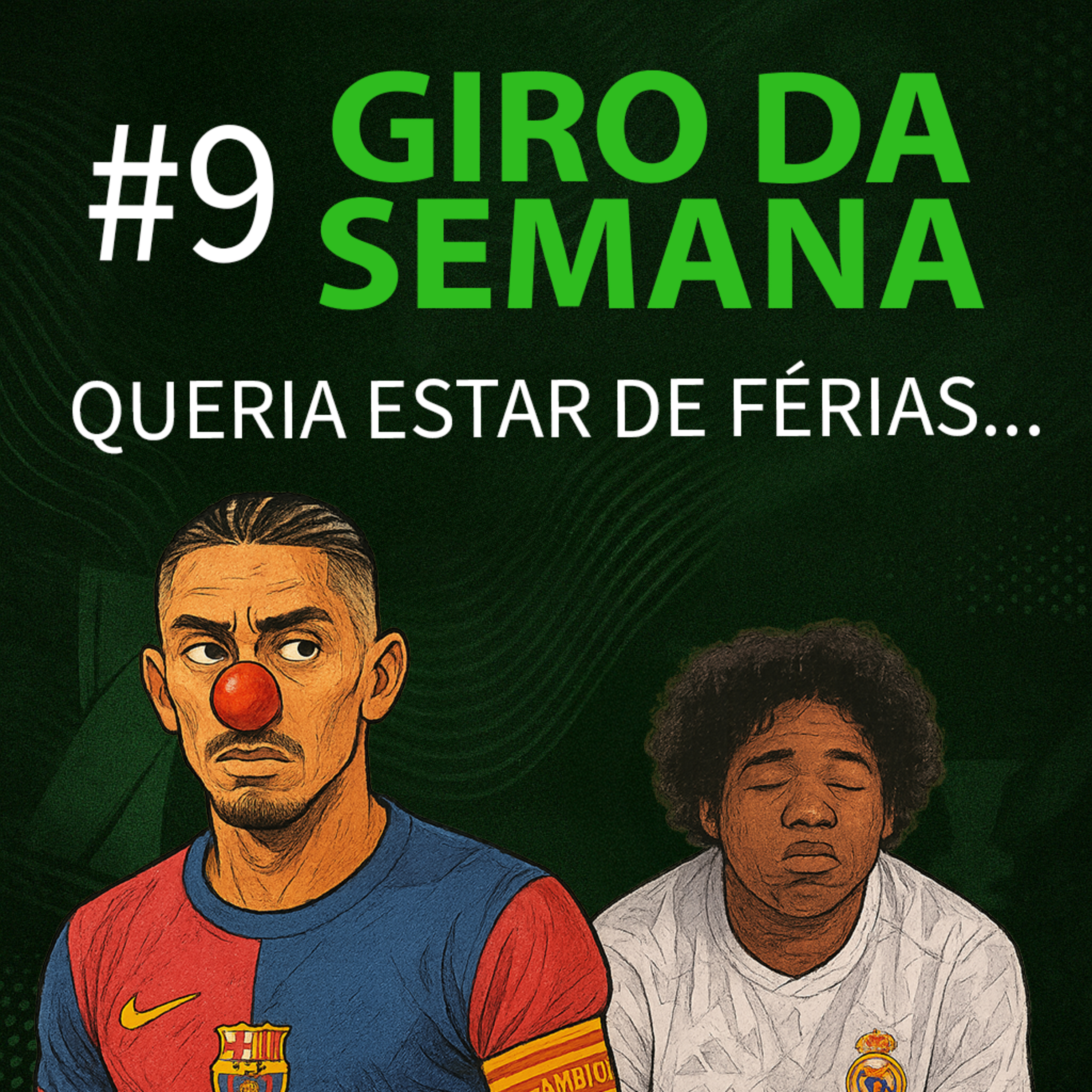 Giro da Semana #9 - Queria Estar de Férias... episode artwork