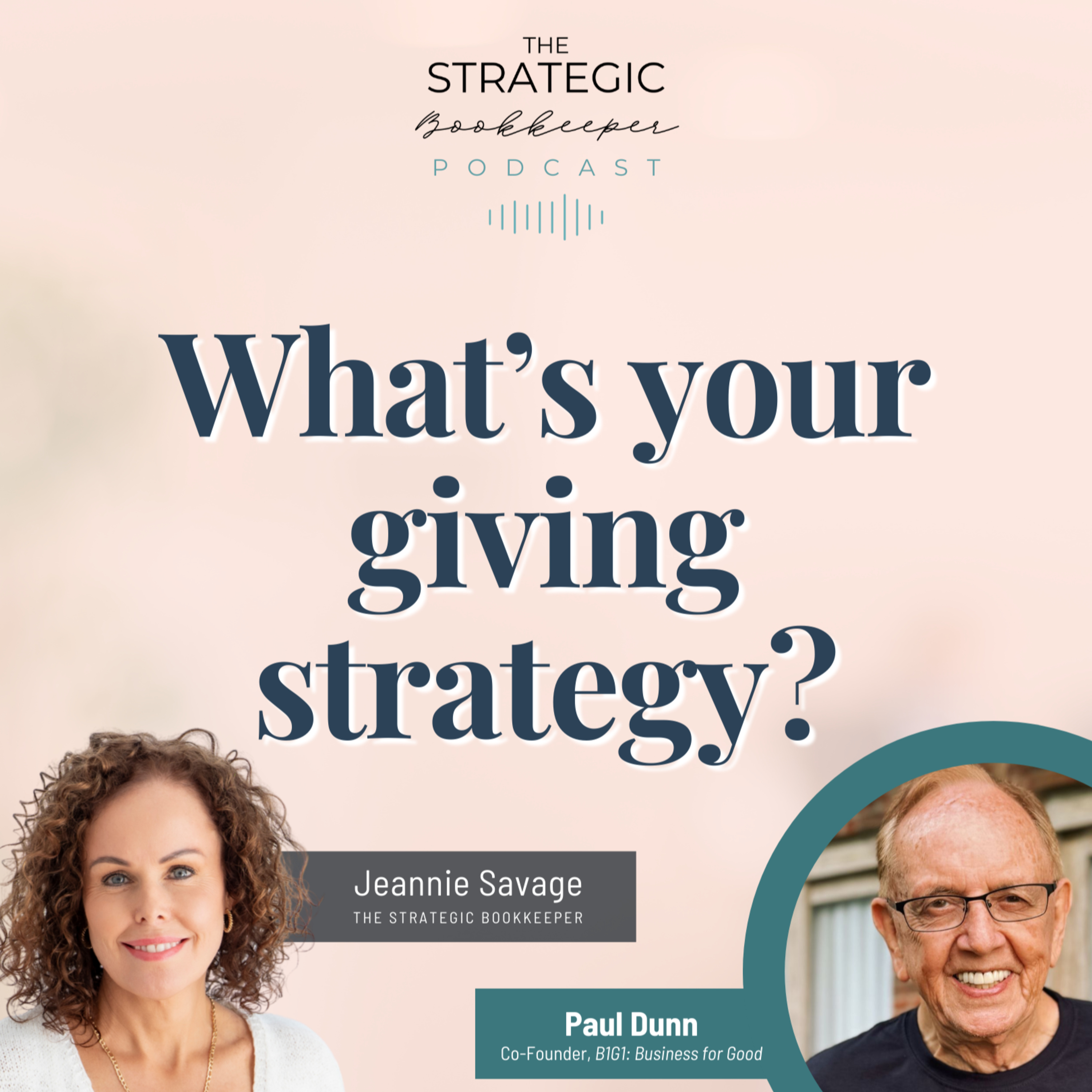 The Strategic Bookkeeper - EP131 - What is your giving strategy? With Paul Dunn