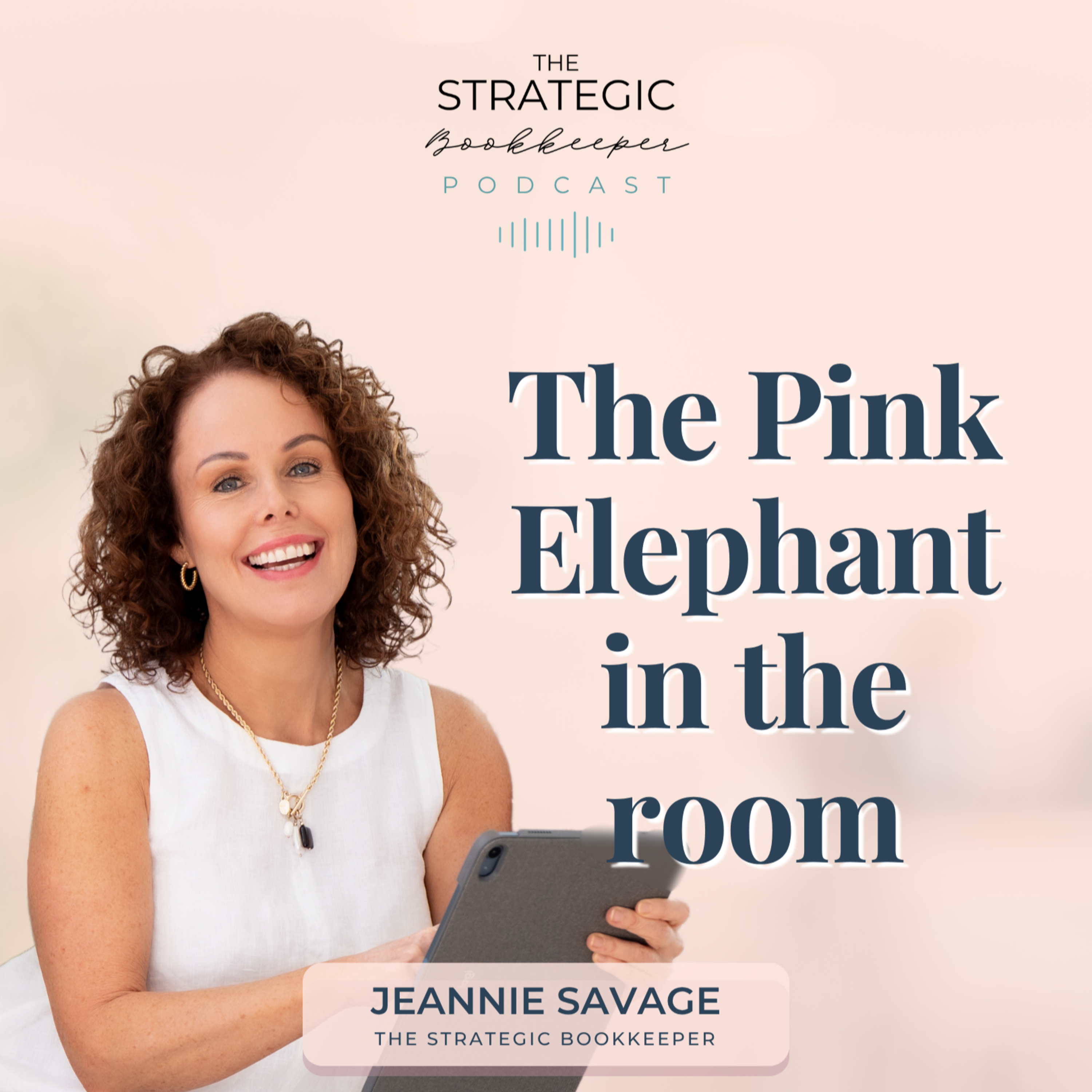 The Strategic Bookkeeper - EP142 - The Pink Elephant in the room