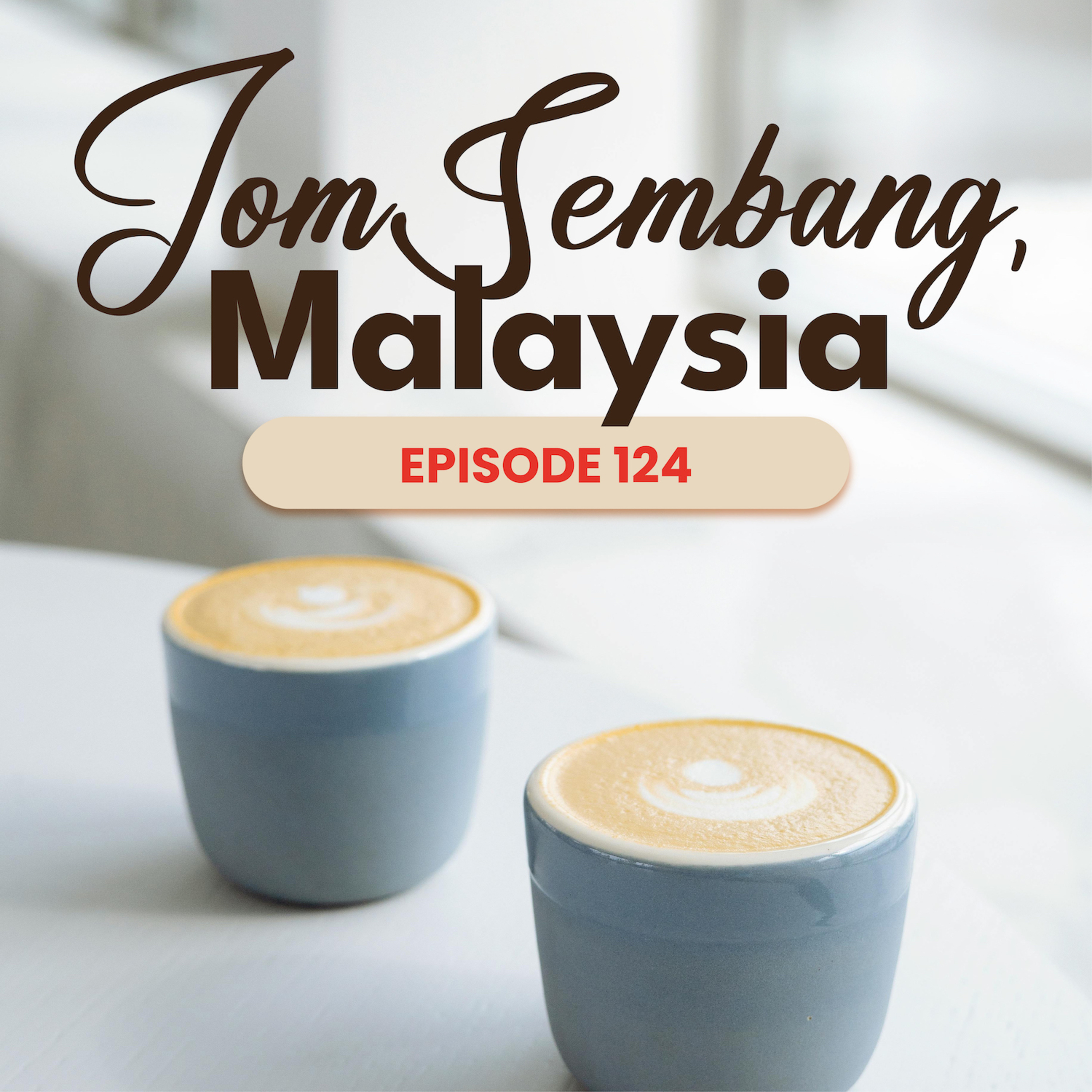 Episode 124: The Struggles Between Generations | Jom Sembang, Malaysia episode artwork