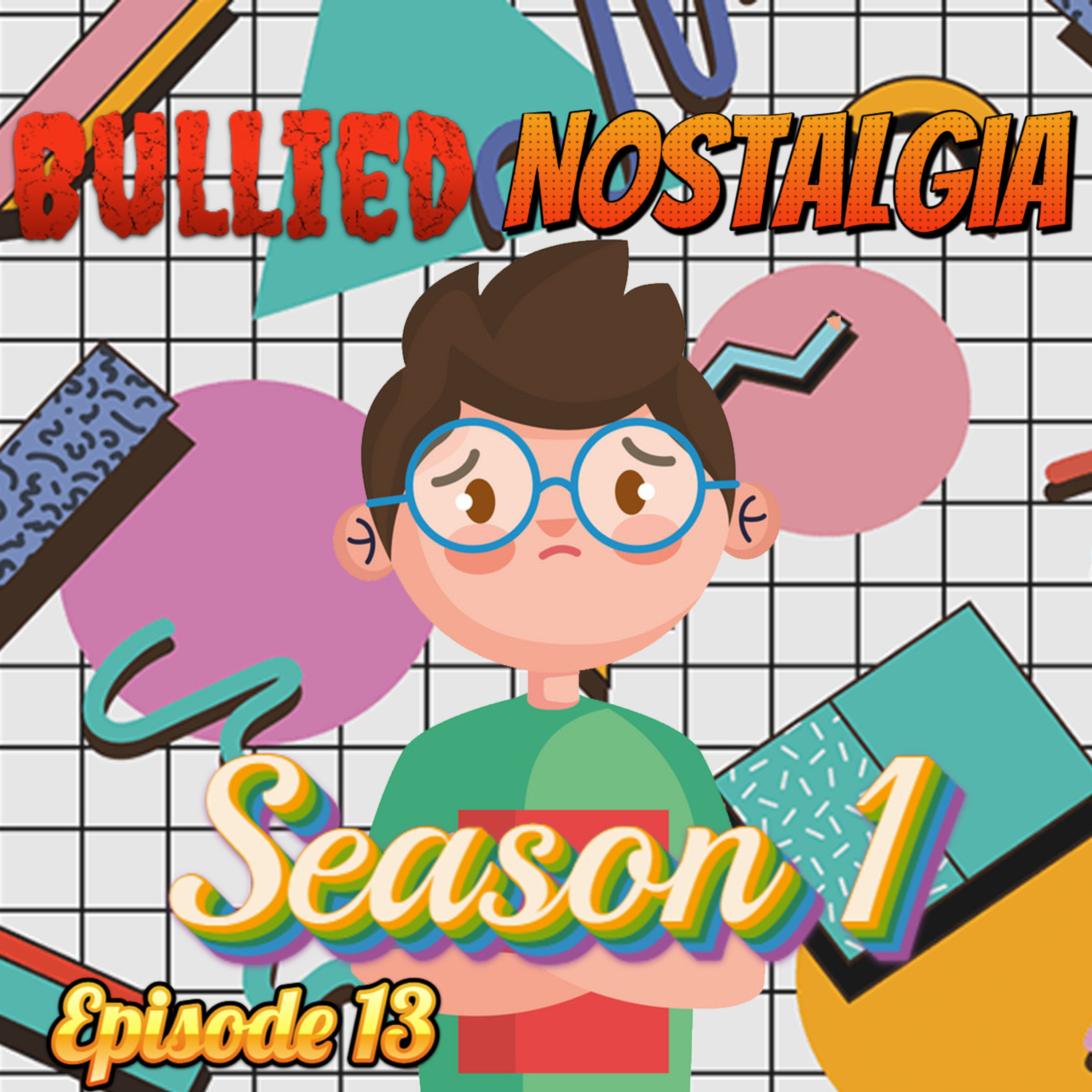 Bullied Nostalgia