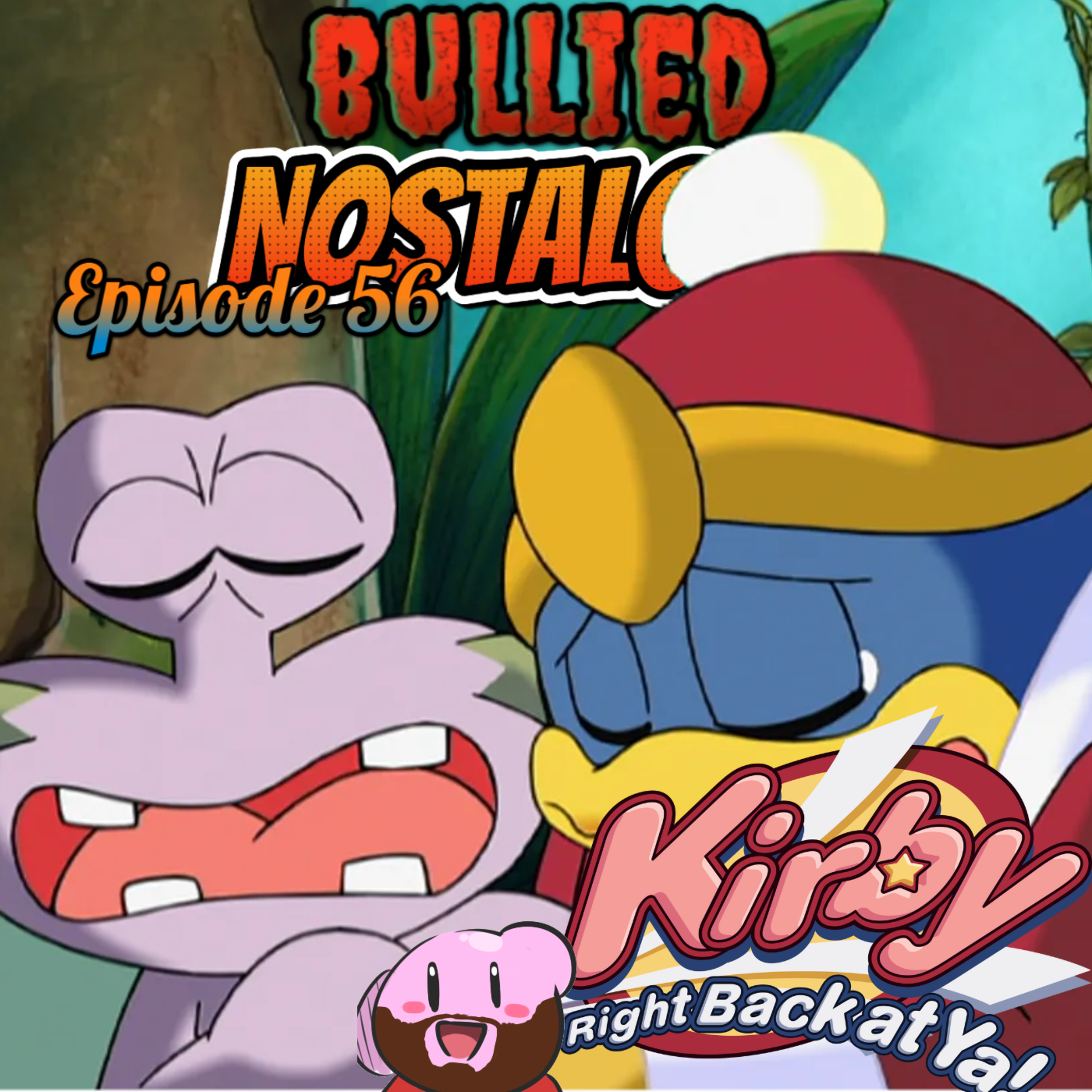 Bullied Nostalgia: Kirby Right Back at Ya! episode artwork