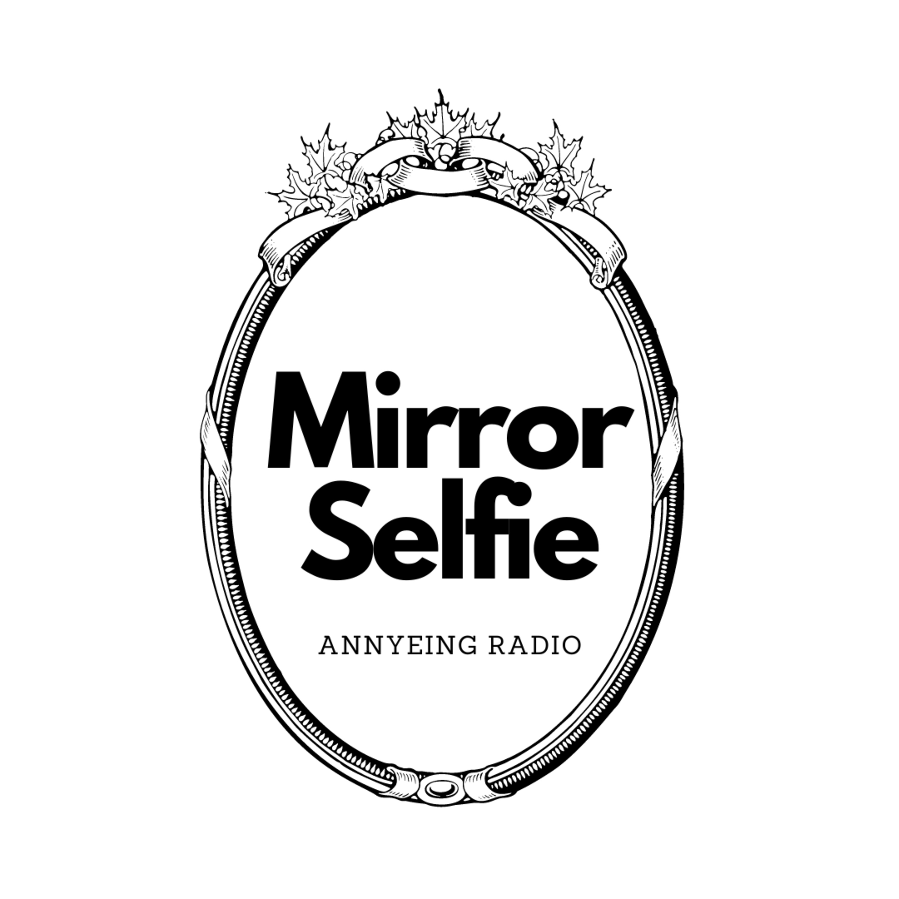 Episode 32 거울샷 Mirror Selfie
