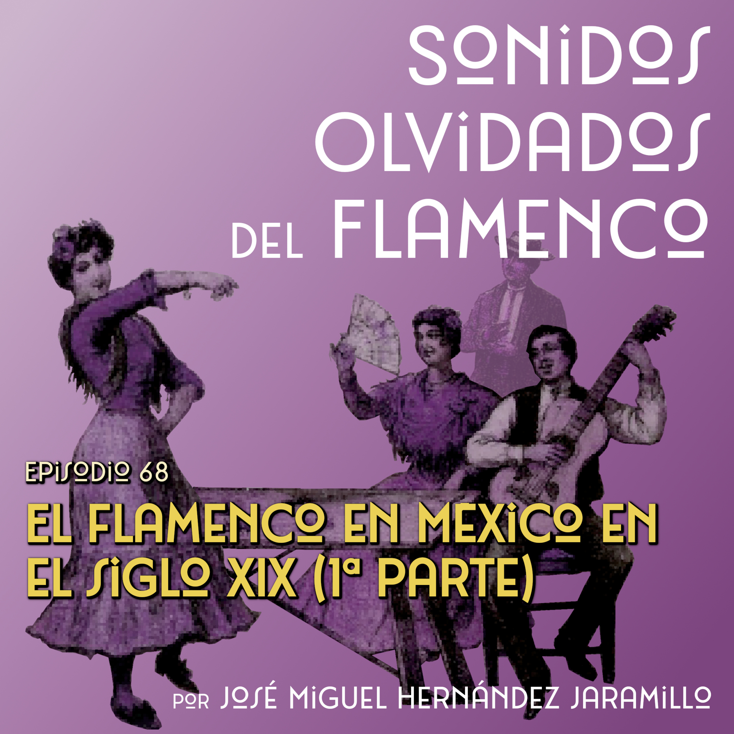 68. El flamenco en México en el siglo XIX (1ª parte)