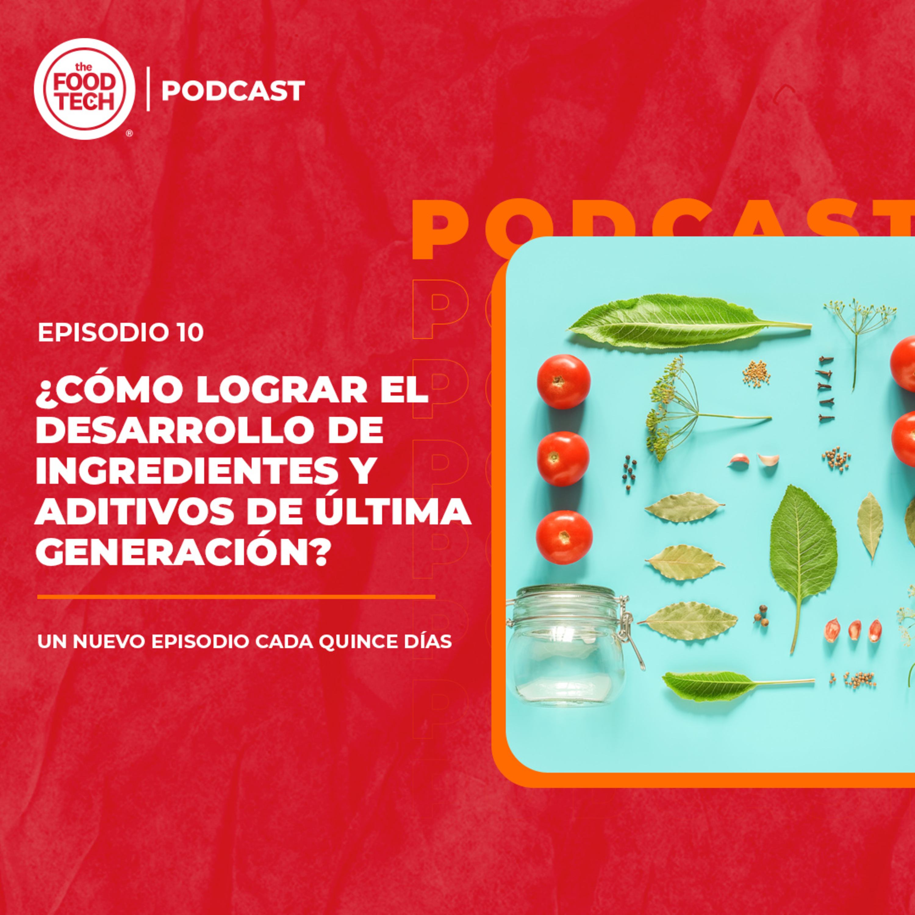 T1:E10 ¿Cómo lograr el desarrollo de ingredientes y aditivos de última generación? episode artwork