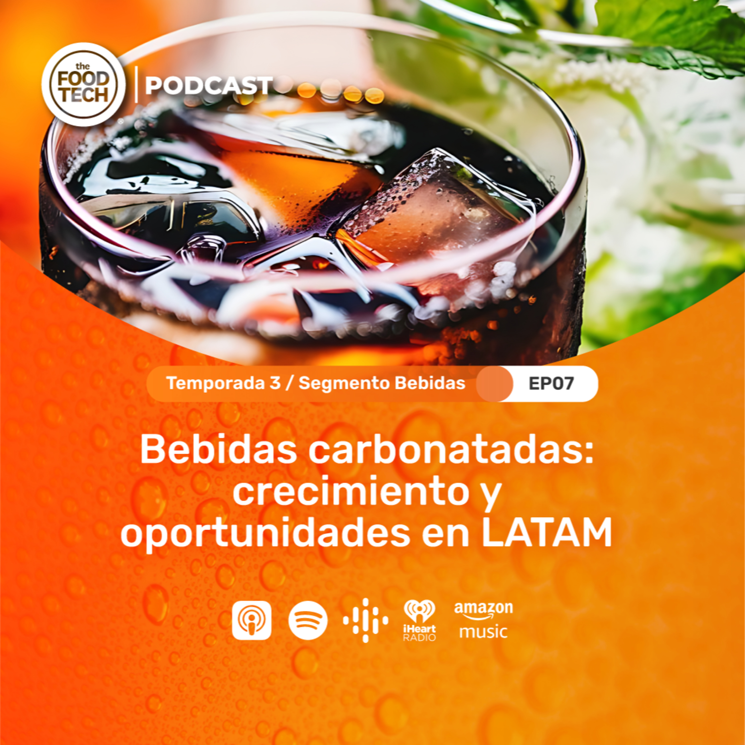 T3: E7 Bebidas carbonatadas: crecimiento y oportunidades en LATAM episode artwork
