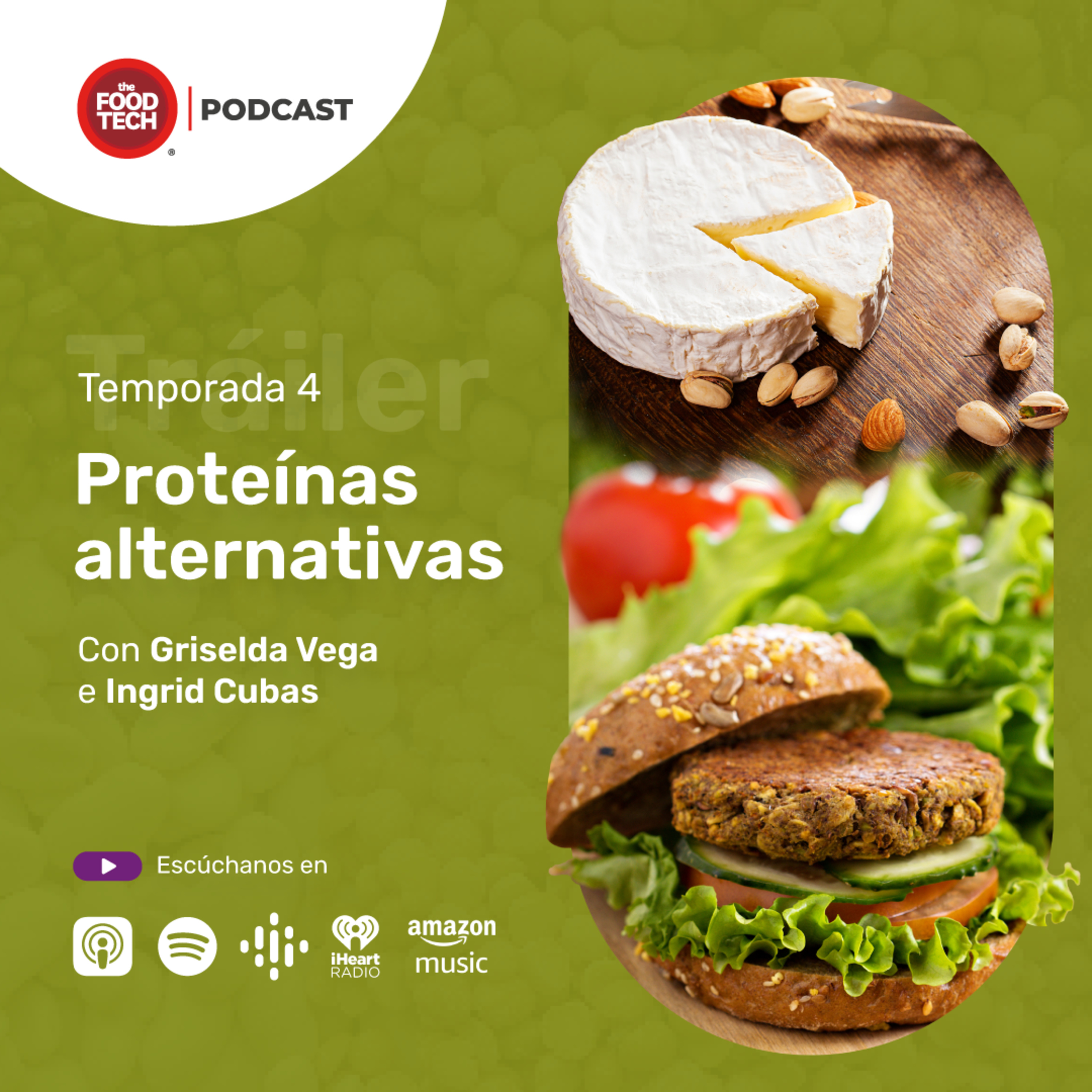 T4:E0 Tráiler - La cuarta temporada de The Food Tech Podcast explora las proteínas alternativas