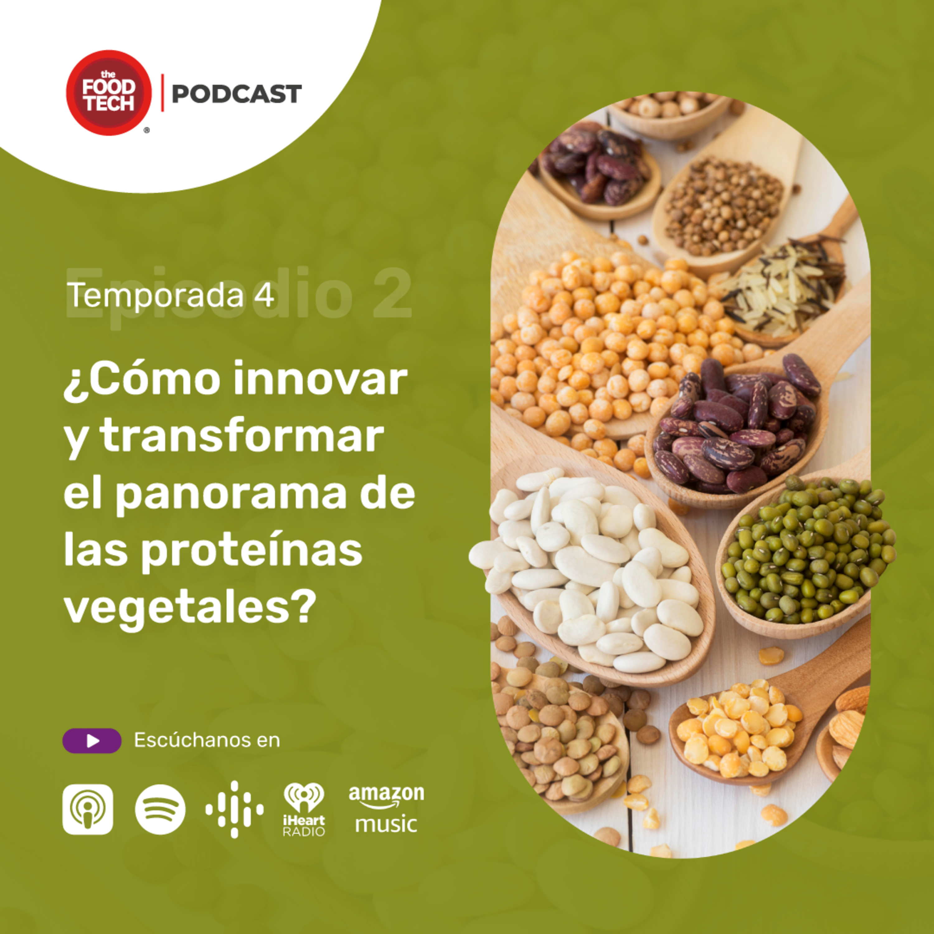 T4:E2 ¿Cómo innovar y transformar el panorama de las proteínas vegetales?  episode artwork