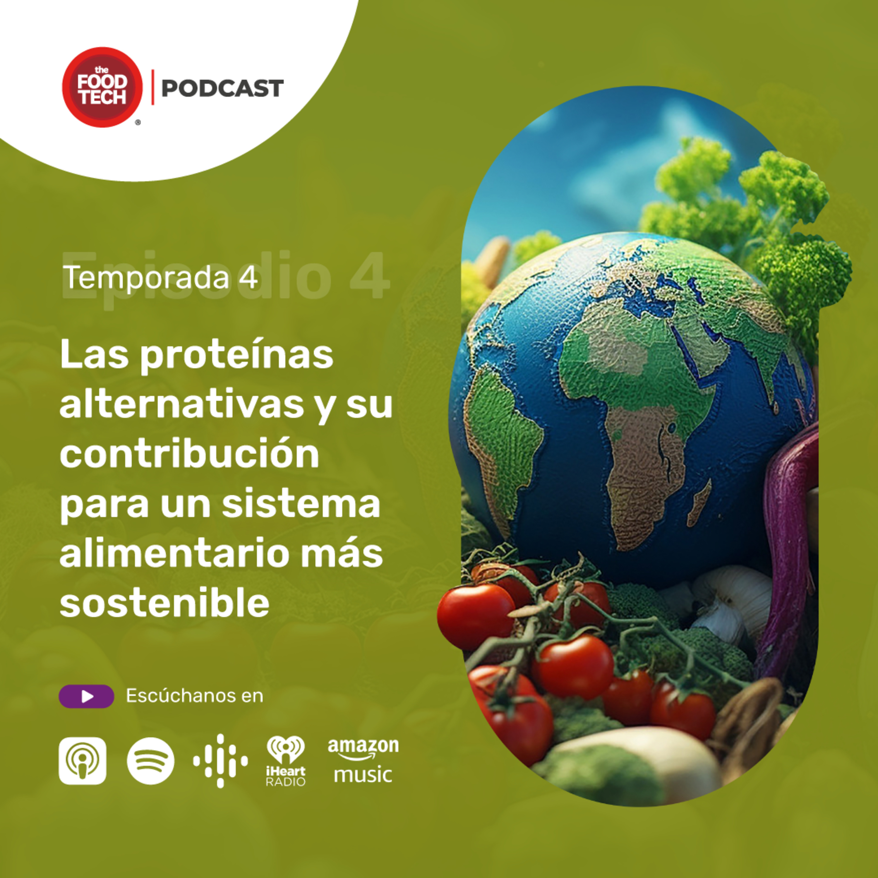 T4:E4 Las proteínas alternativas y su contribución para un sistema alimentario más sostenible episode artwork