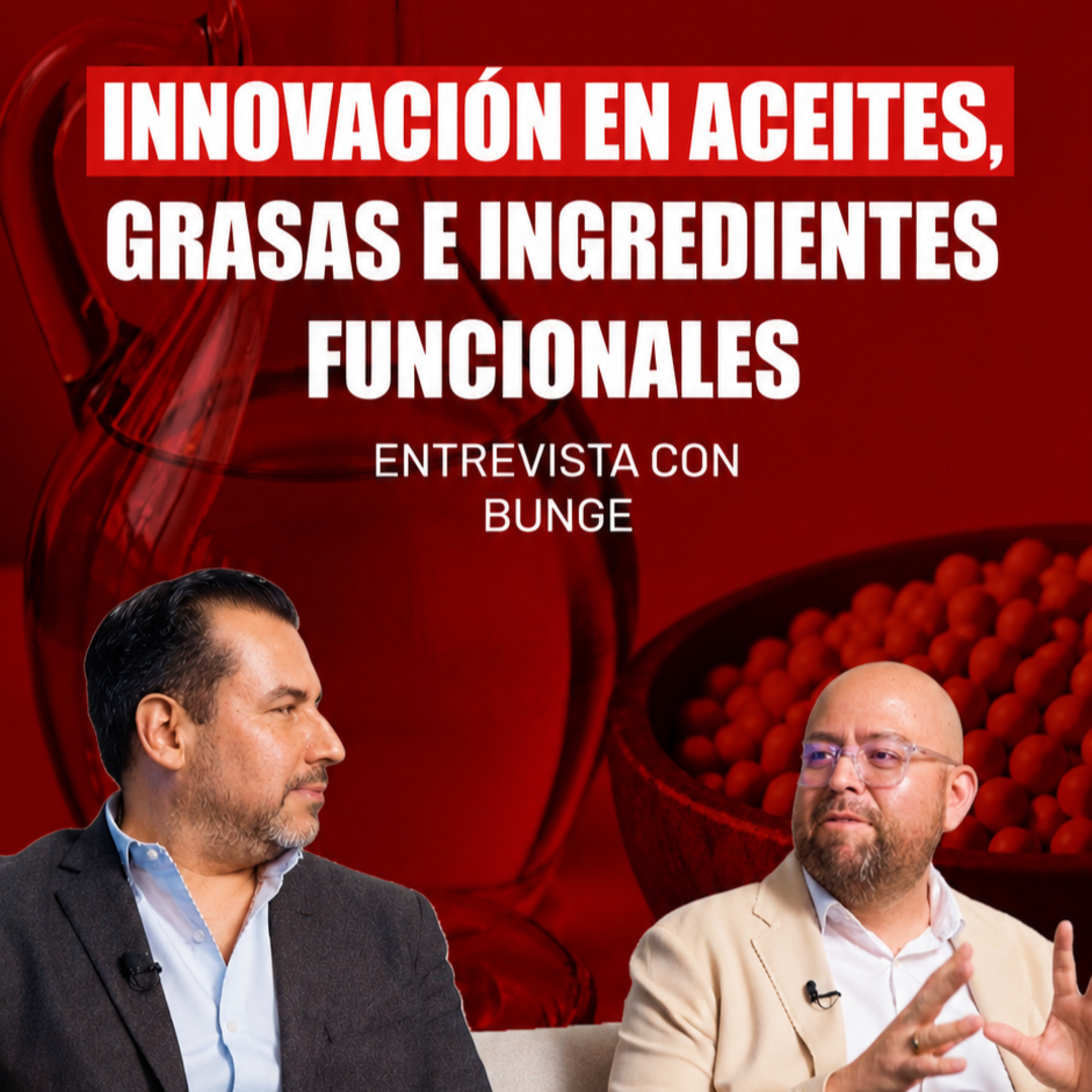 ¿Cómo evolucionan los aceites, grasas e ingredientes funcionales? | Bunge episode artwork