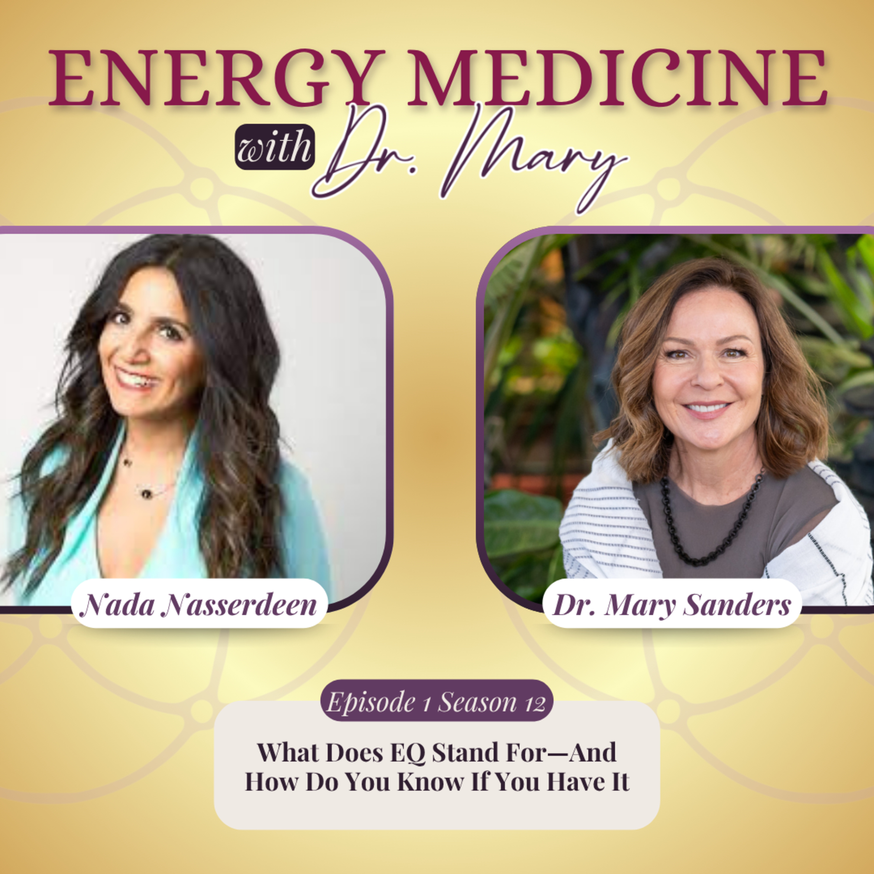 What Does EQ Stand For—And How Do You Know If You Have It with Nada Lena Nasserdeen, M.A