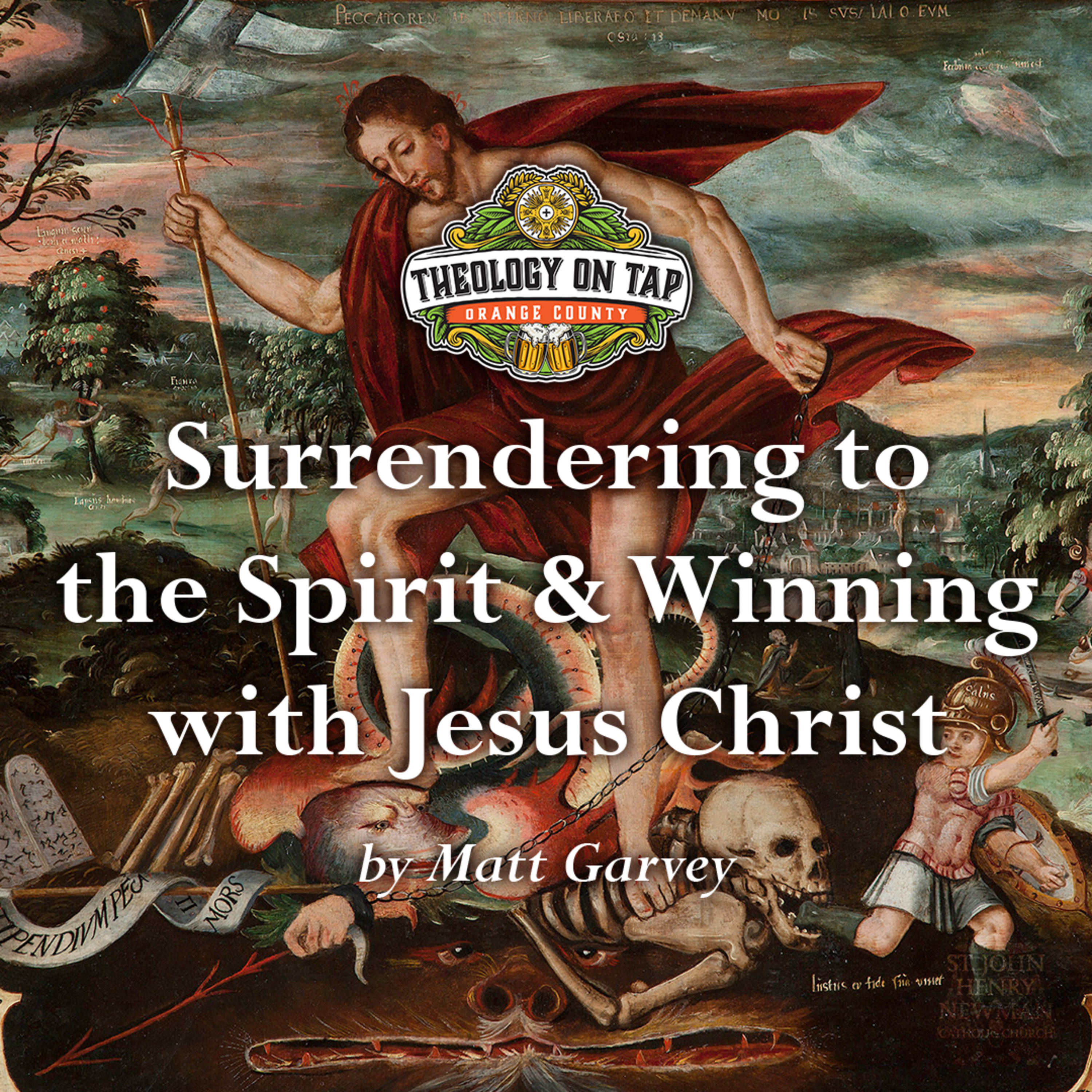 Surrendering to the Spirit and Winning with Jesus Christ by Matt Garvey episode artwork