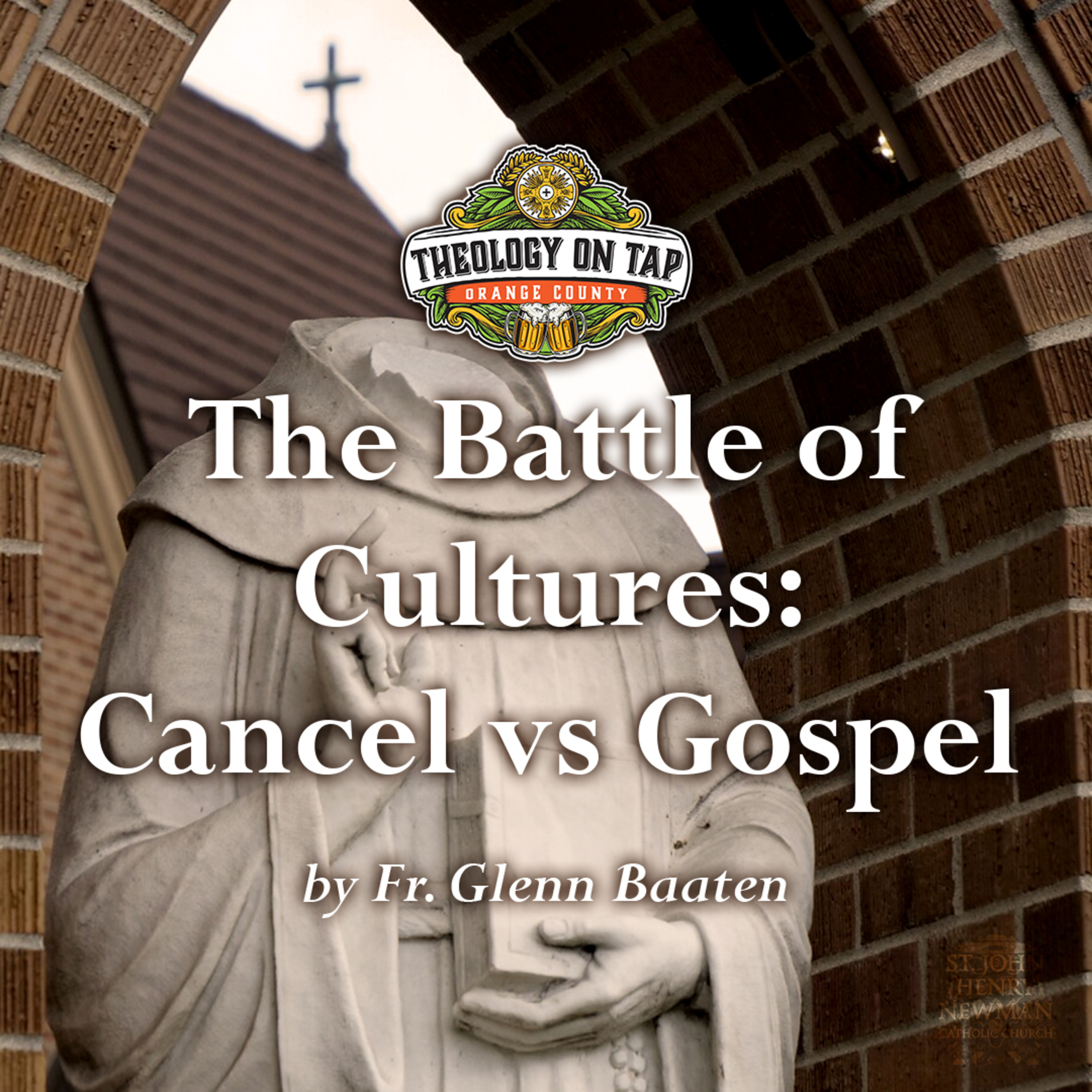 A Battle of Cultures: Cancel vs Gospel by Fr. Glenn Baaten episode artwork