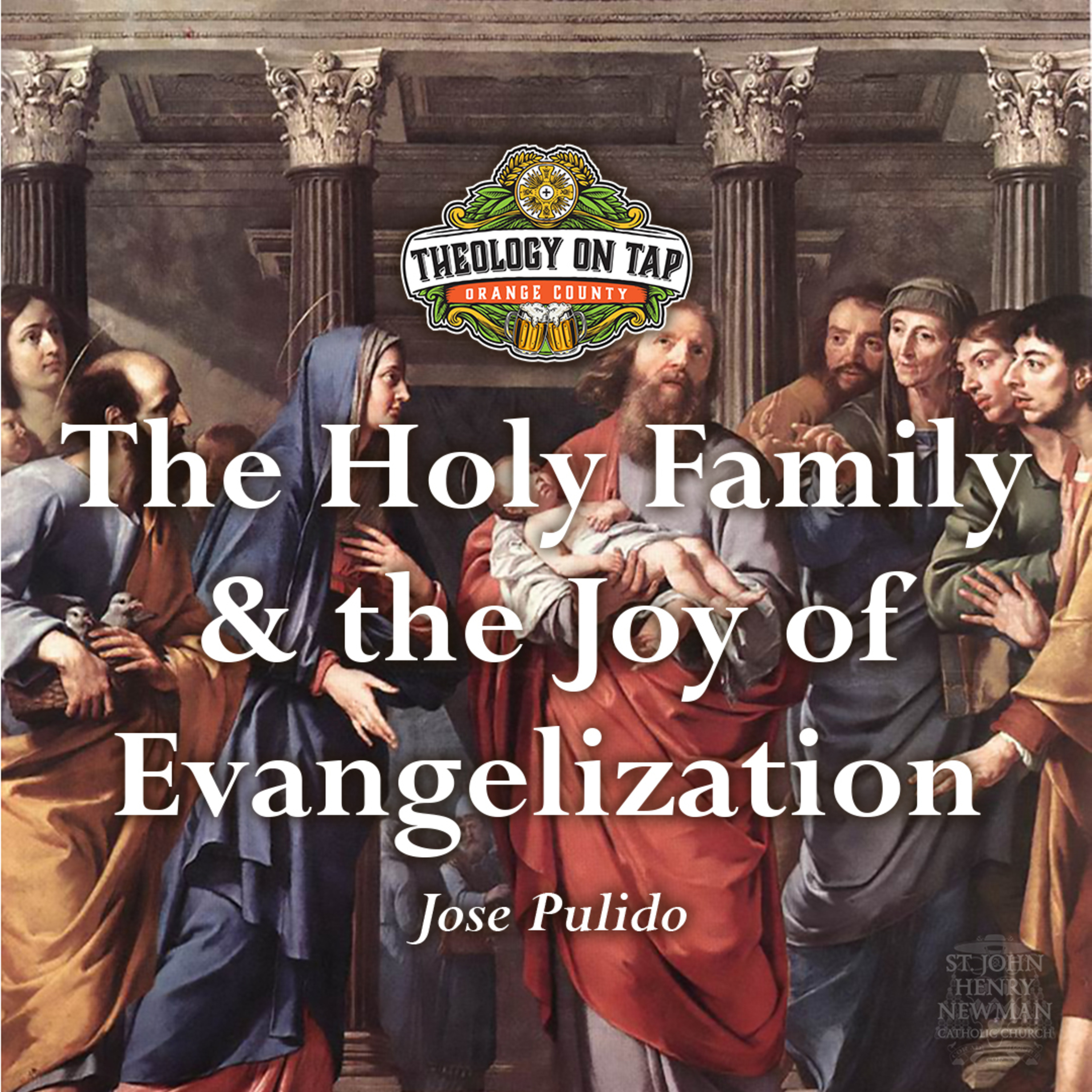 The Holy Family and the Joy of Evangelization by Jose Pulido episode artwork